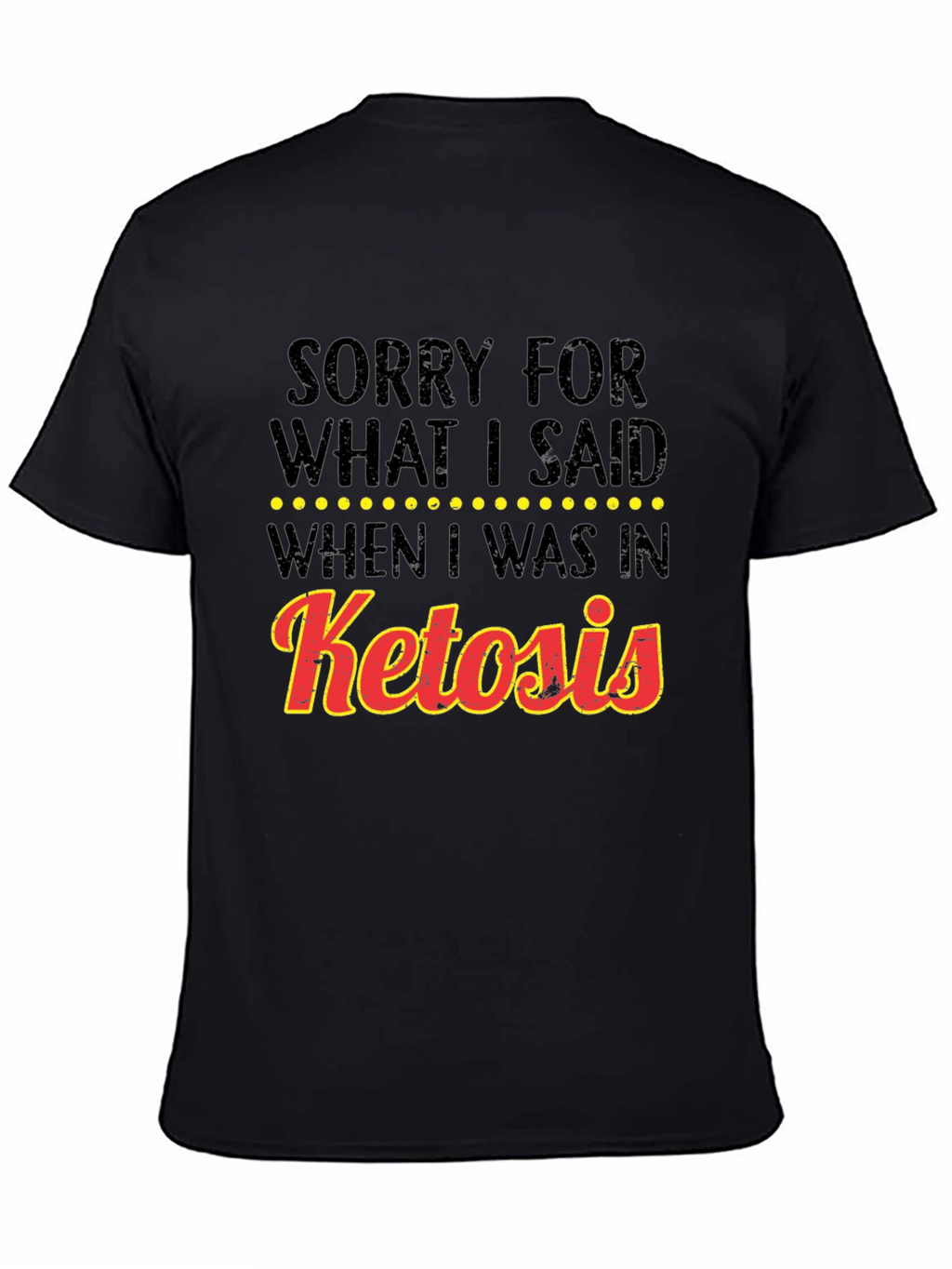 Ketosis Apology Graphic Tee