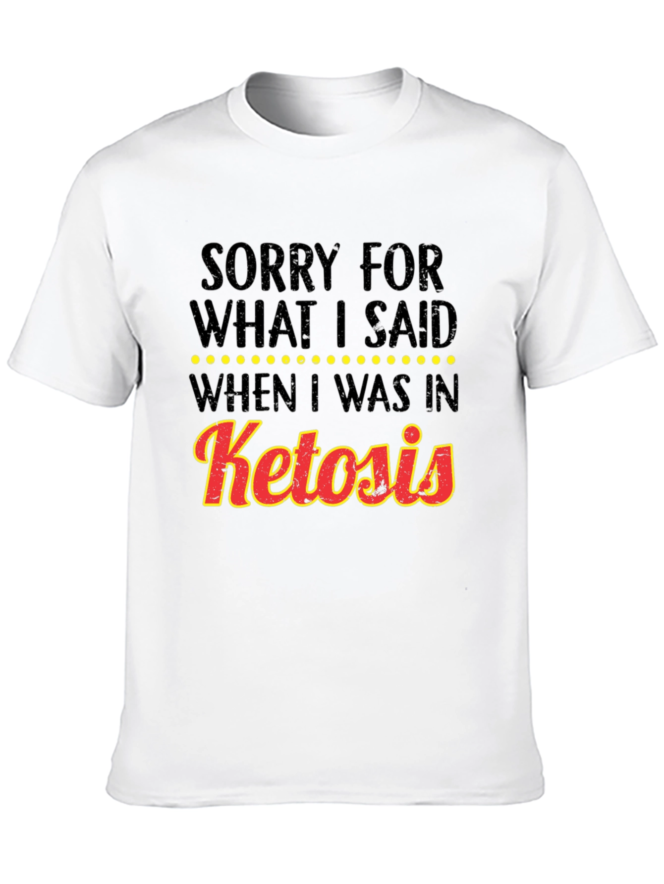 Ketosis Apology Graphic Tee