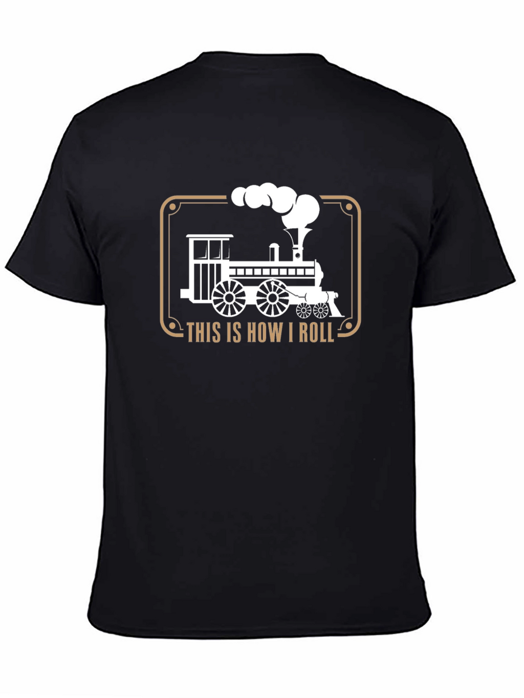 This is How I Roll Steam Train T-Shirt