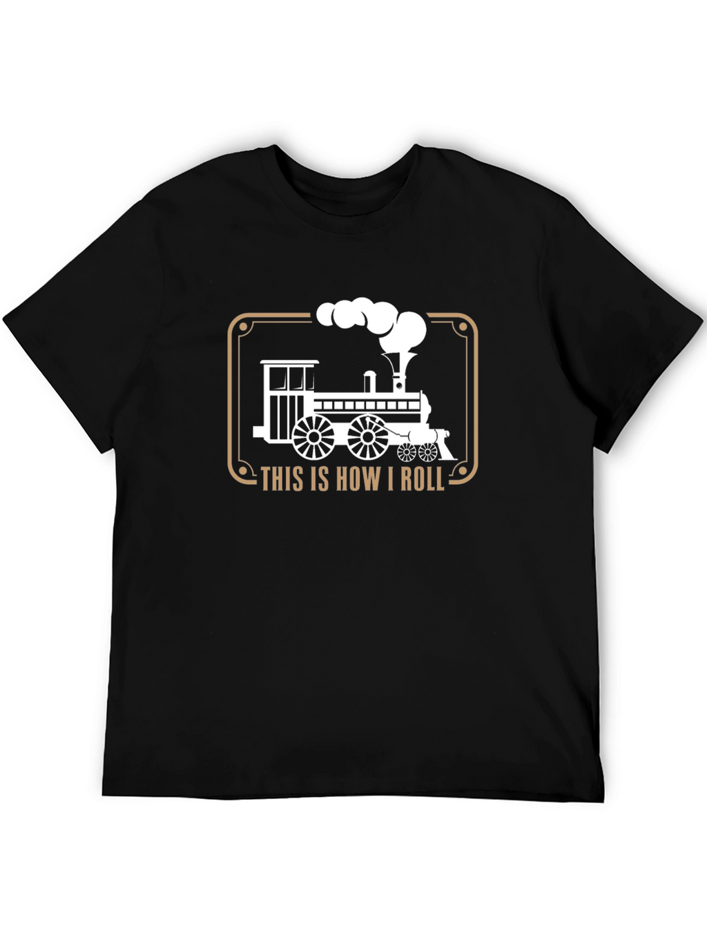 This is How I Roll Steam Train T-Shirt