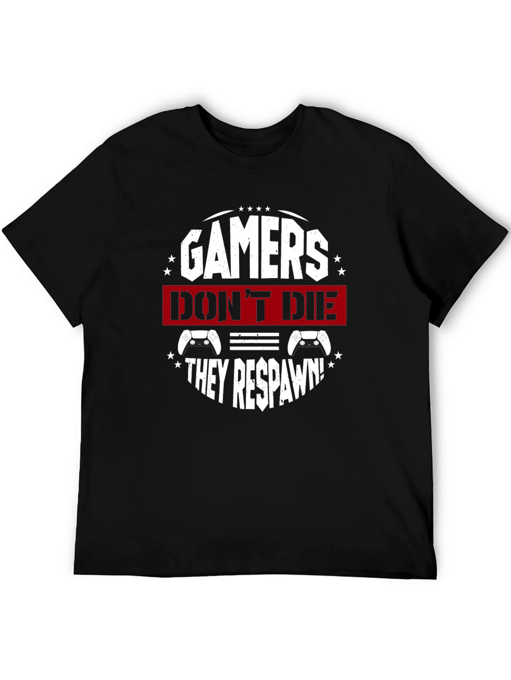 Gamers Dont Die They Respawn Black T-Shirt