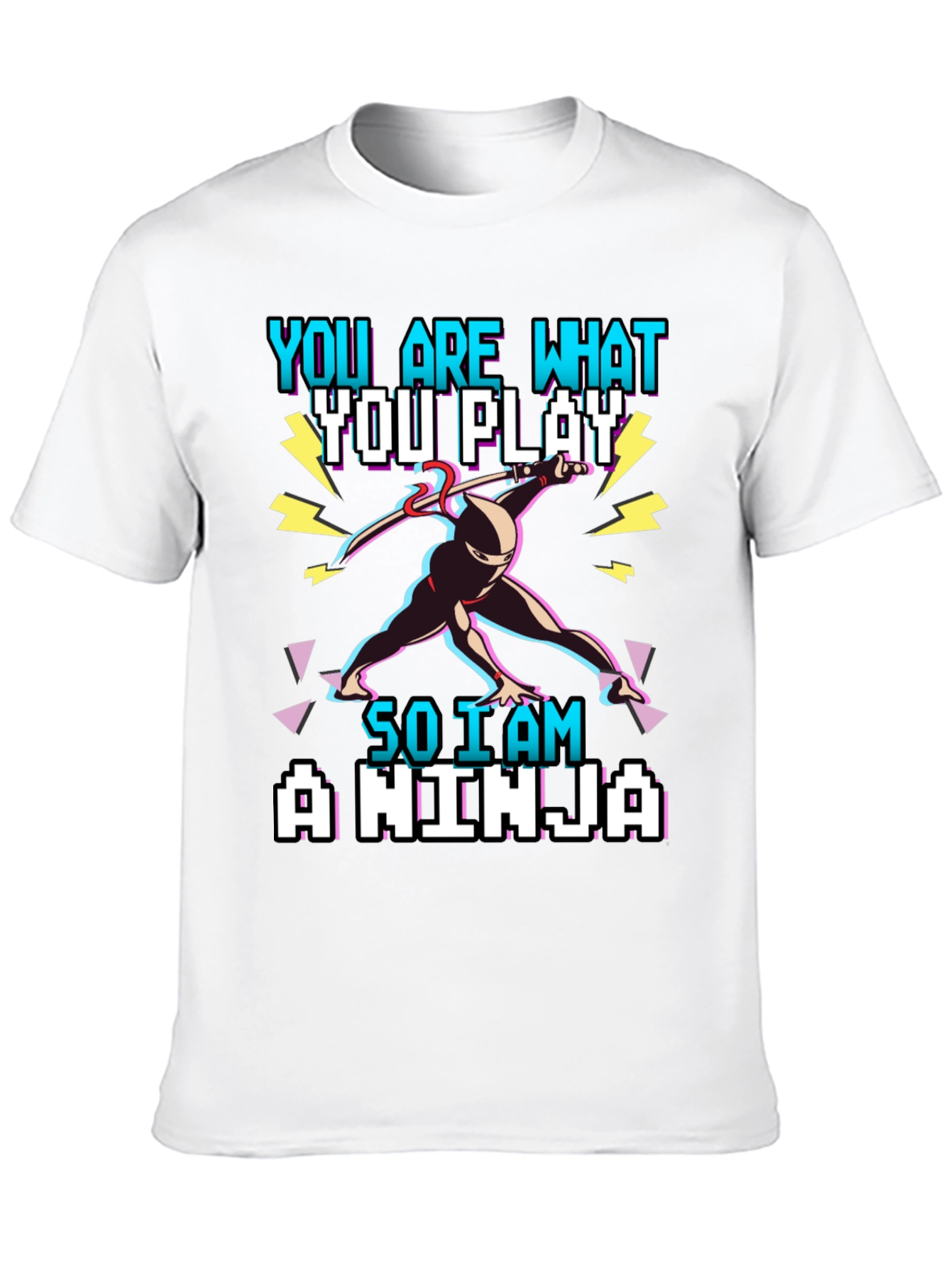 You Are What You Play - Gamer Ninja T-Shirt