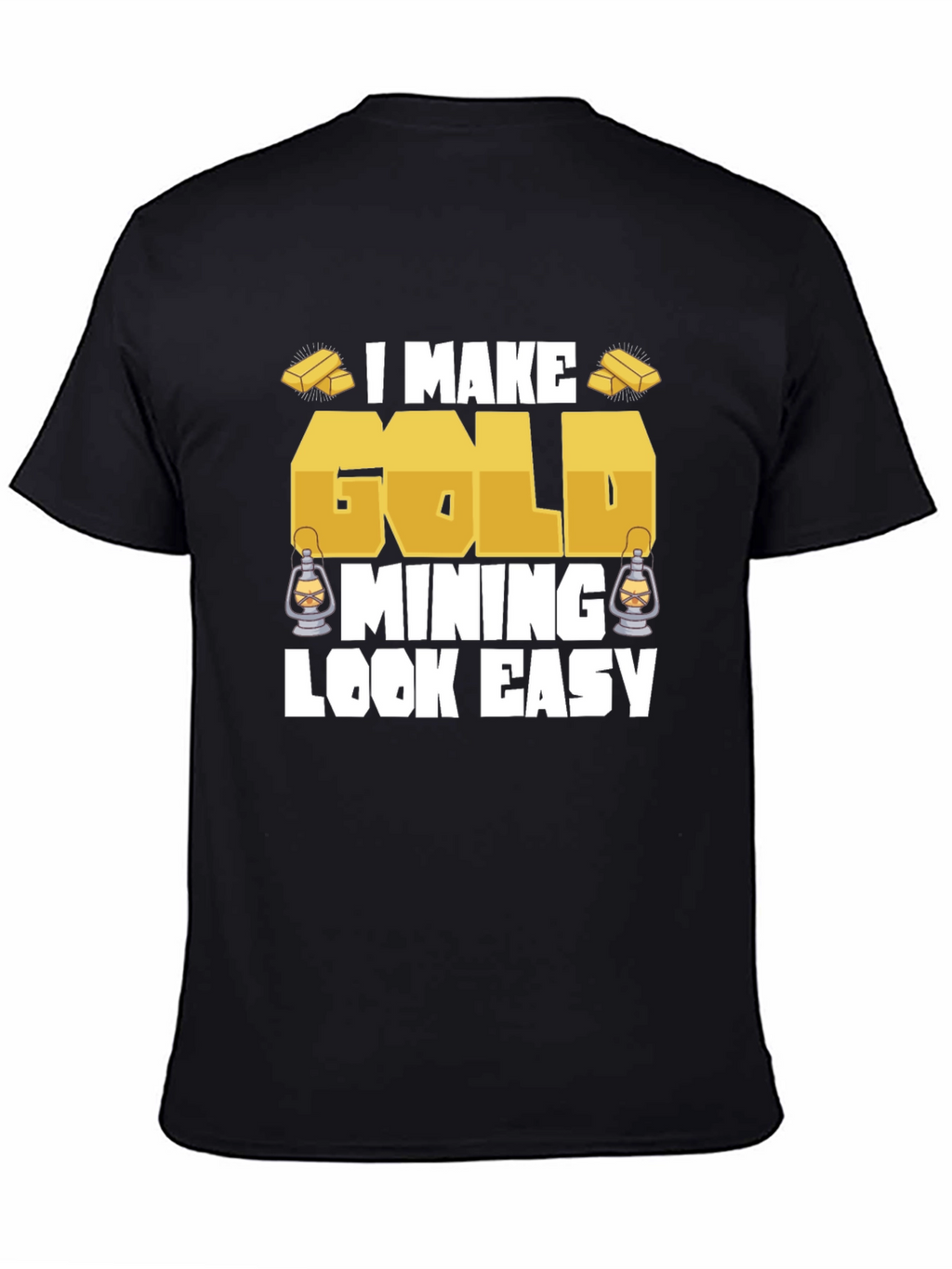 Gold Mining Humor Graphic T-Shirt