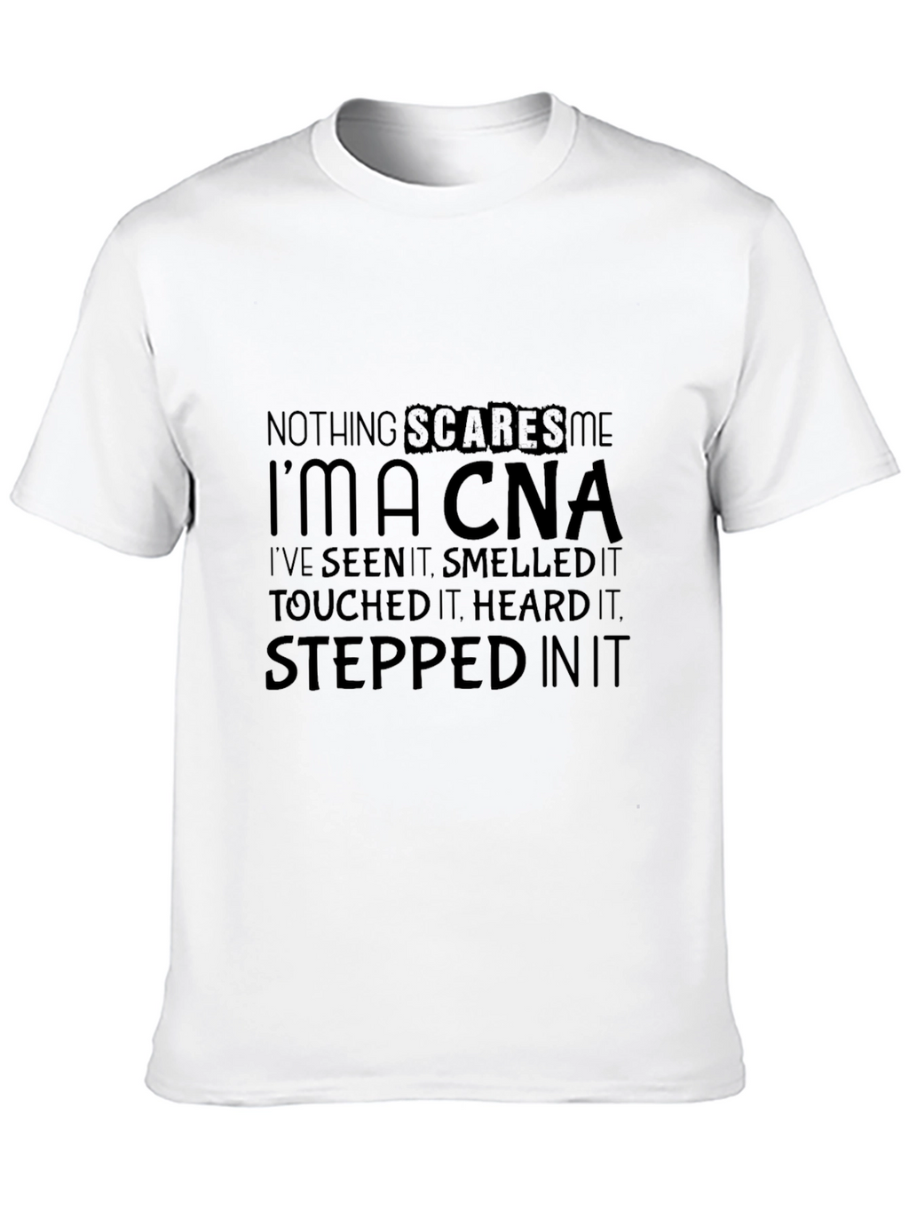 Nothing Scares Me CNA T-Shirt