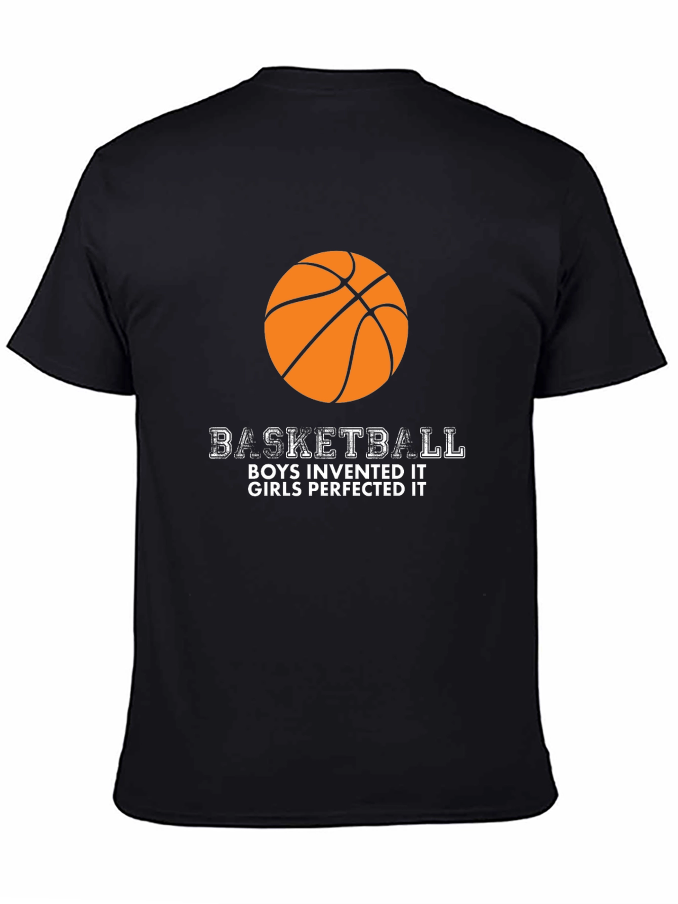 Basketball Boys Invented Girls Perfected Black T-Shirt