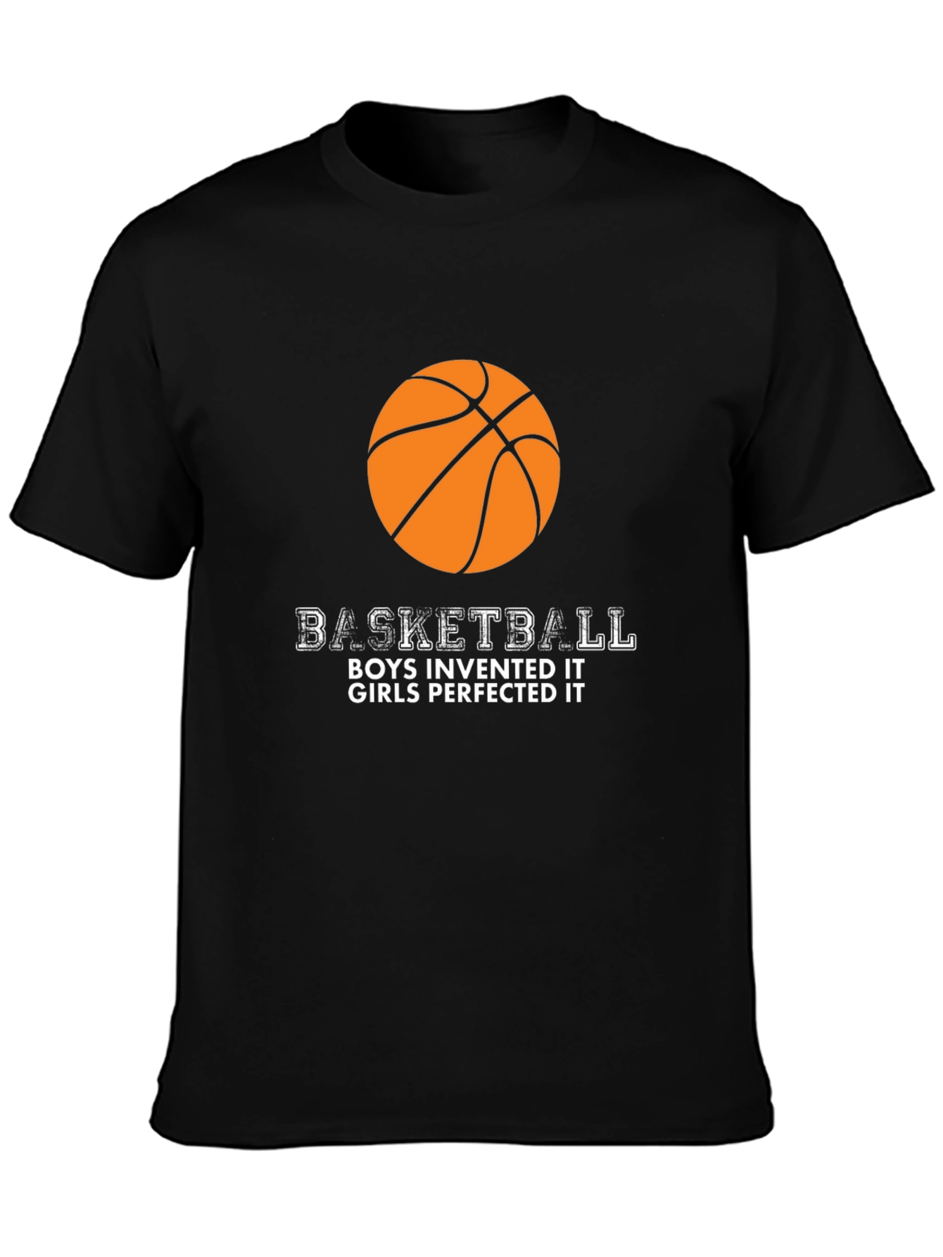 Basketball Boys Invented Girls Perfected Black T-Shirt