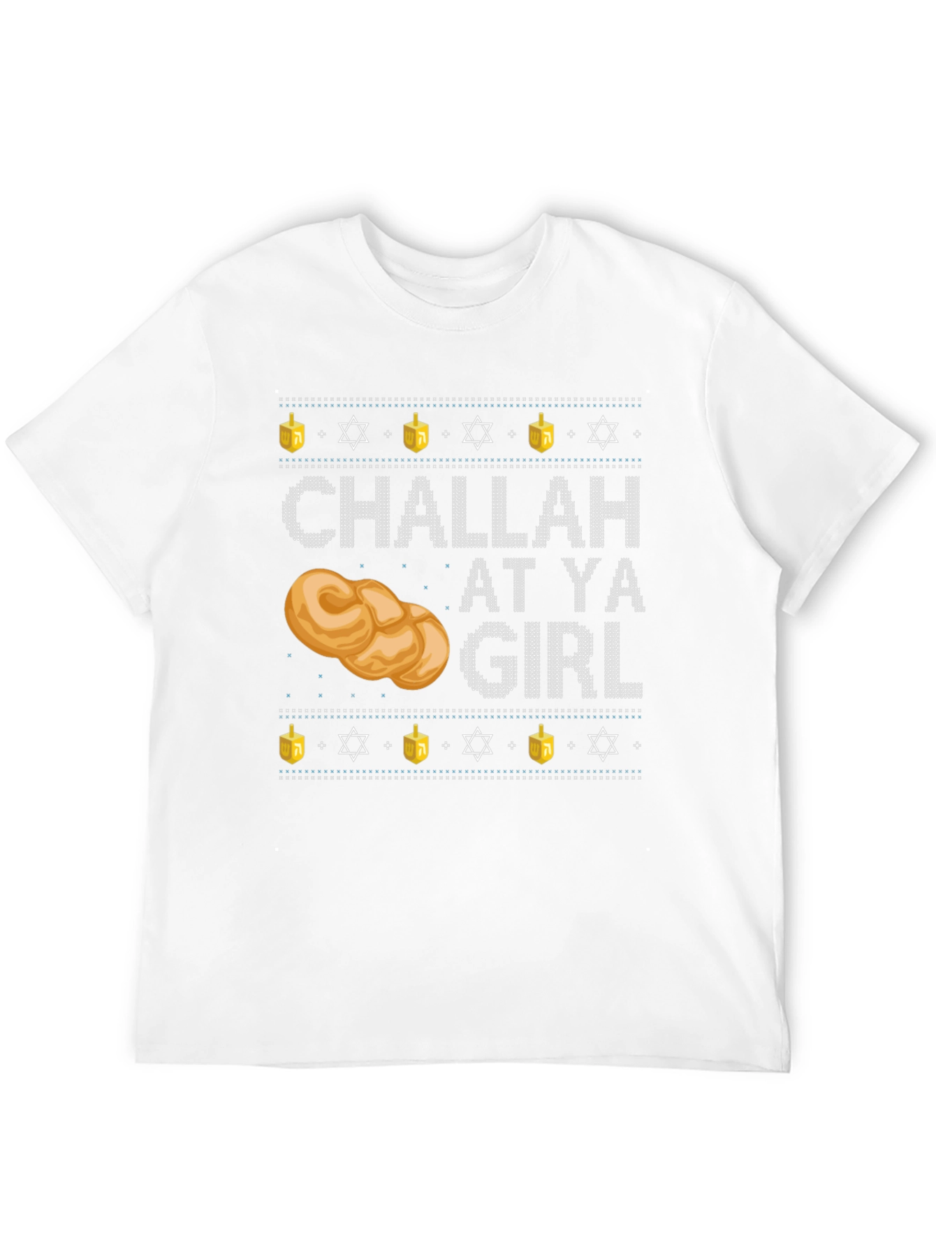 Challah at Ya Girl Hanukkah T-Shirt
