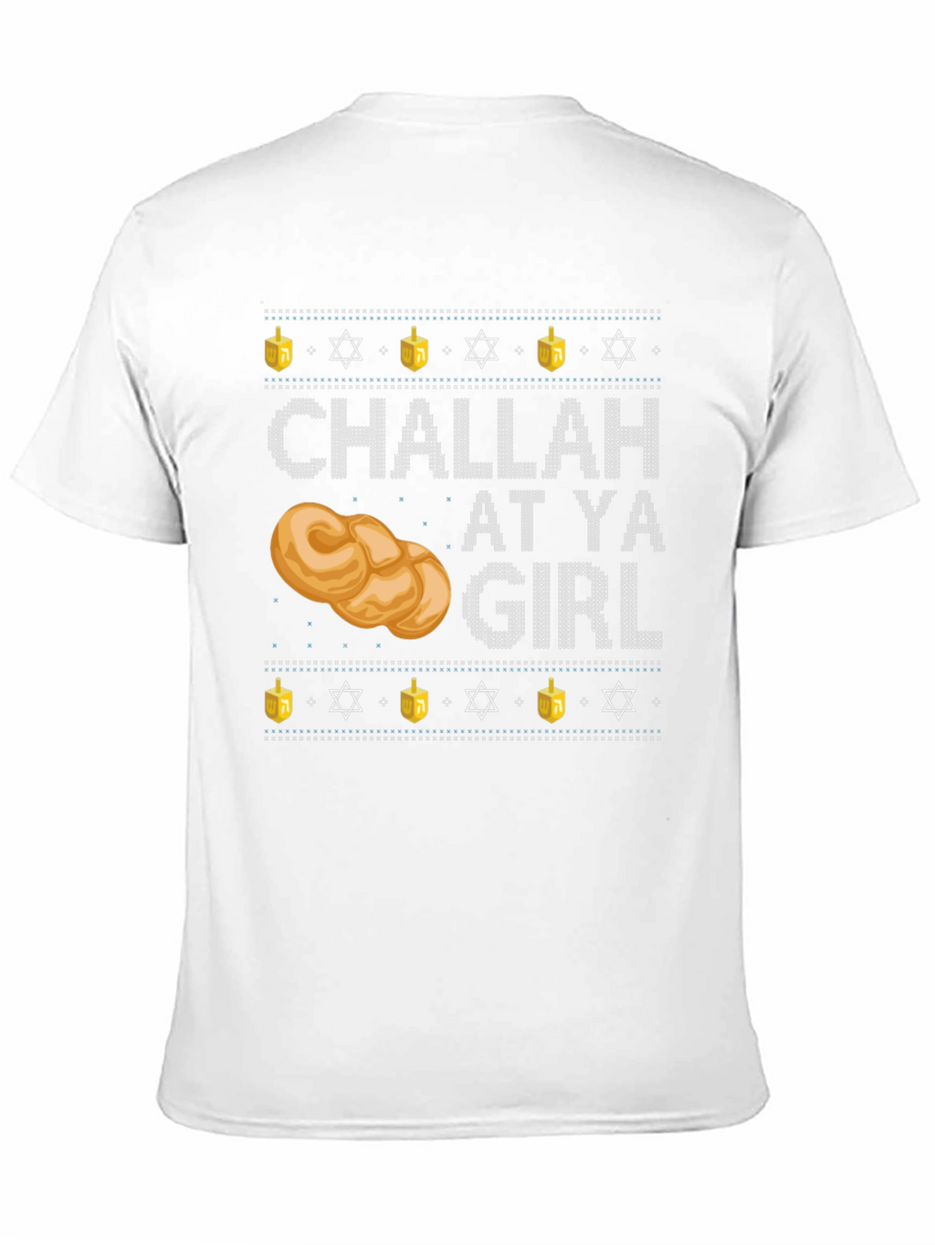 Challah at Ya Girl Hanukkah T-Shirt