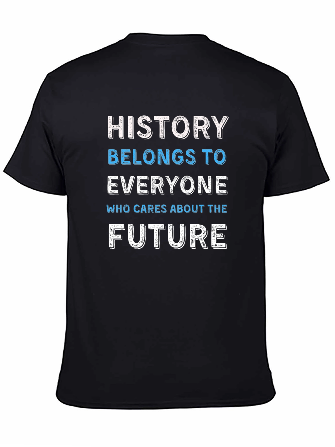 History Belongs To Everyone Graphic Tee