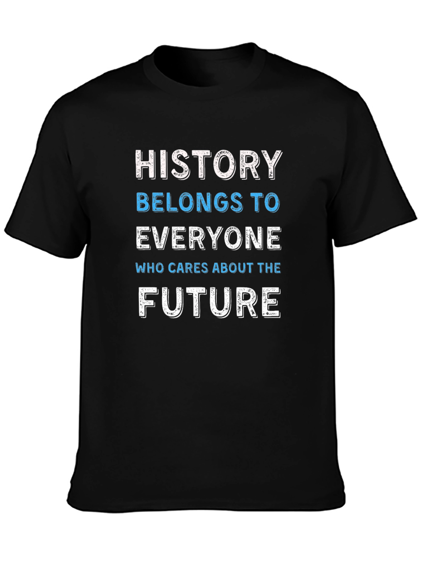History Belongs To Everyone Graphic Tee