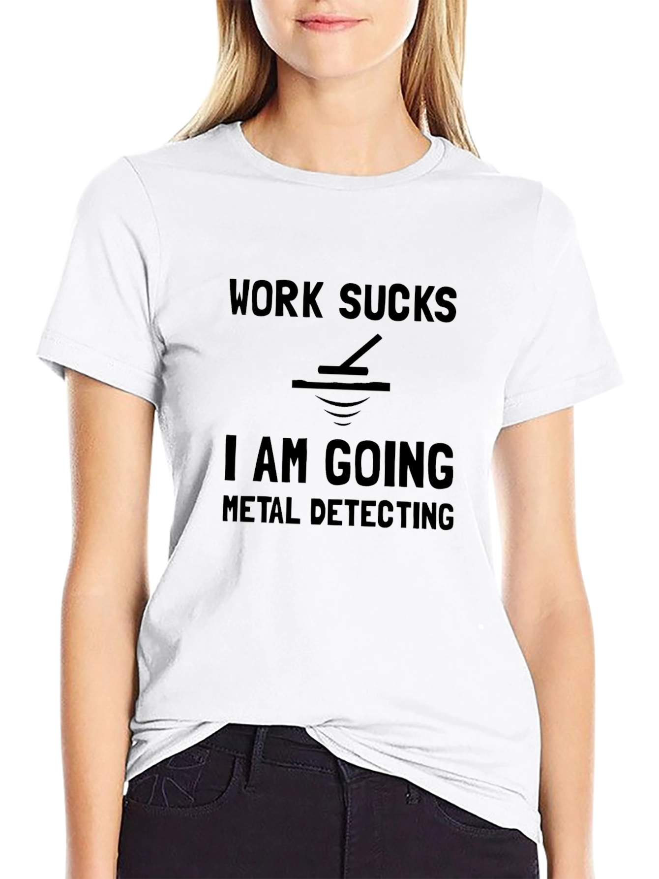 Work Sucks Metal Detecting T-Shirt - Funny Hobby Tee