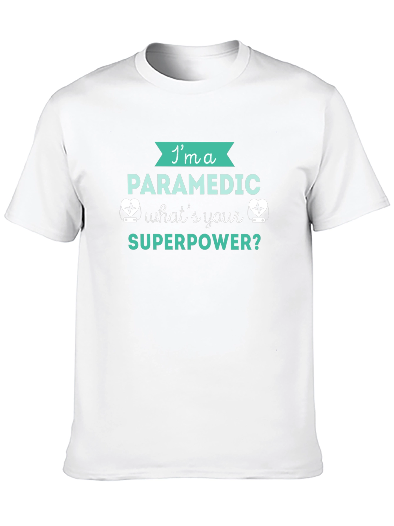 Paramedic Superpower T-Shirt - EMT Hero Apparel