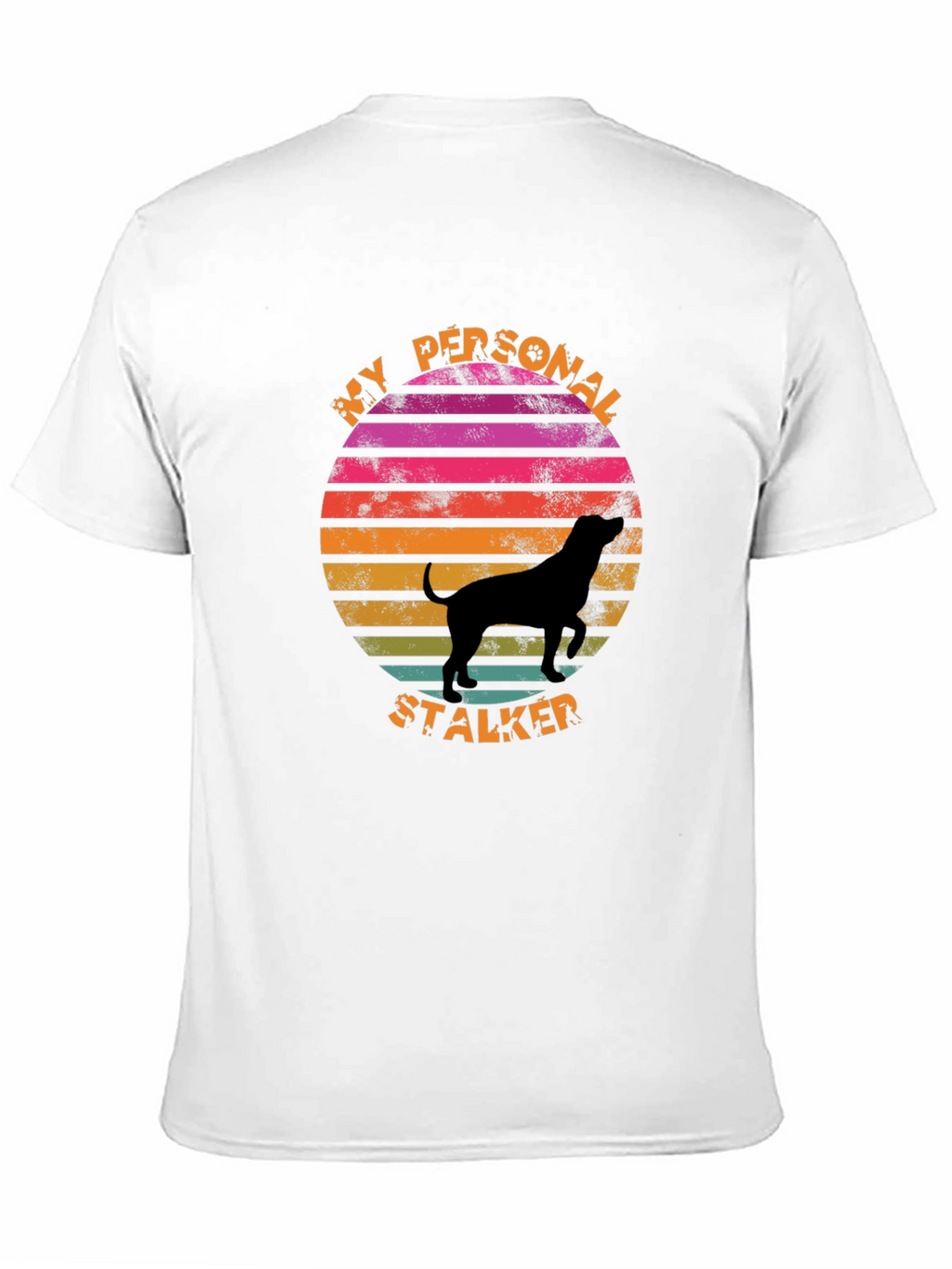 My Personal Stalker Dog Graphic Tee
