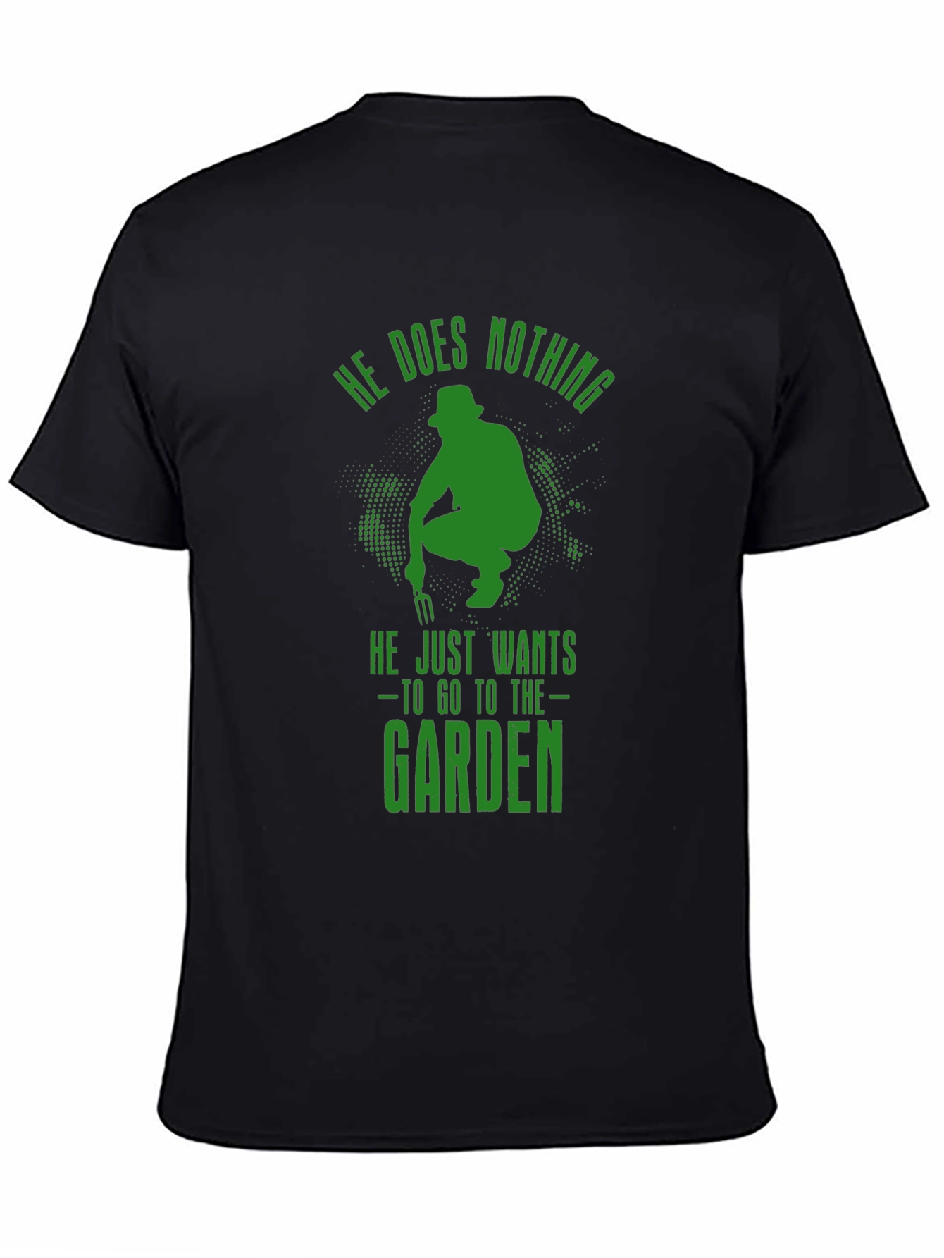 Gardener T-Shirt - He Does Nothing Funny Garden Tee