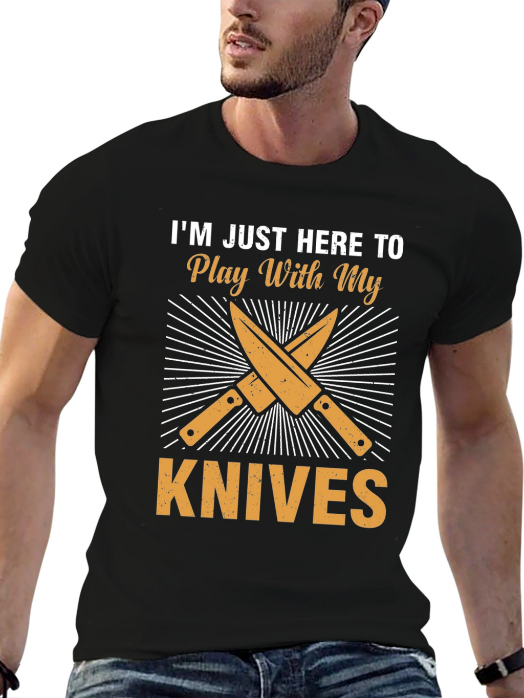Im Just Here To Play With My Knives T-Shirt