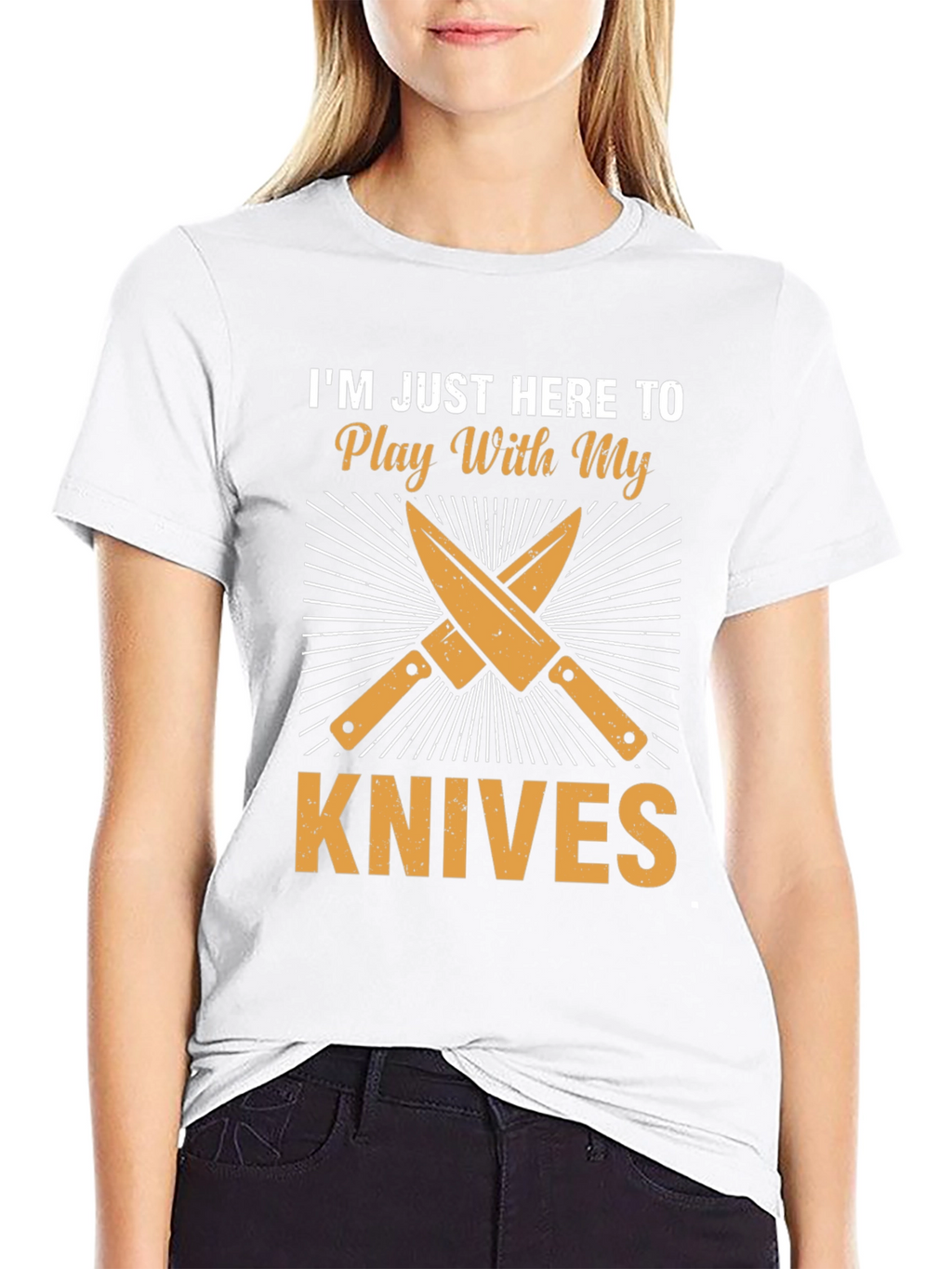Im Just Here To Play With My Knives T-Shirt