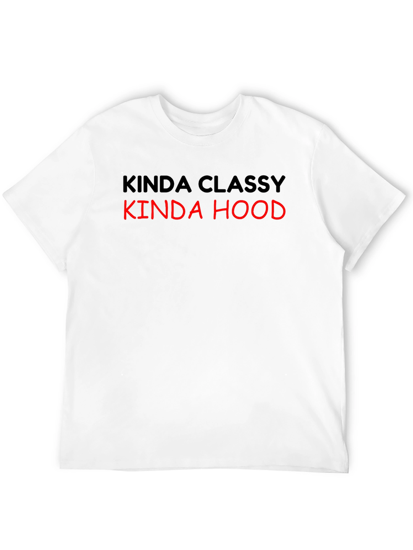 Kinda Classy Kinda Hood T-Shirt