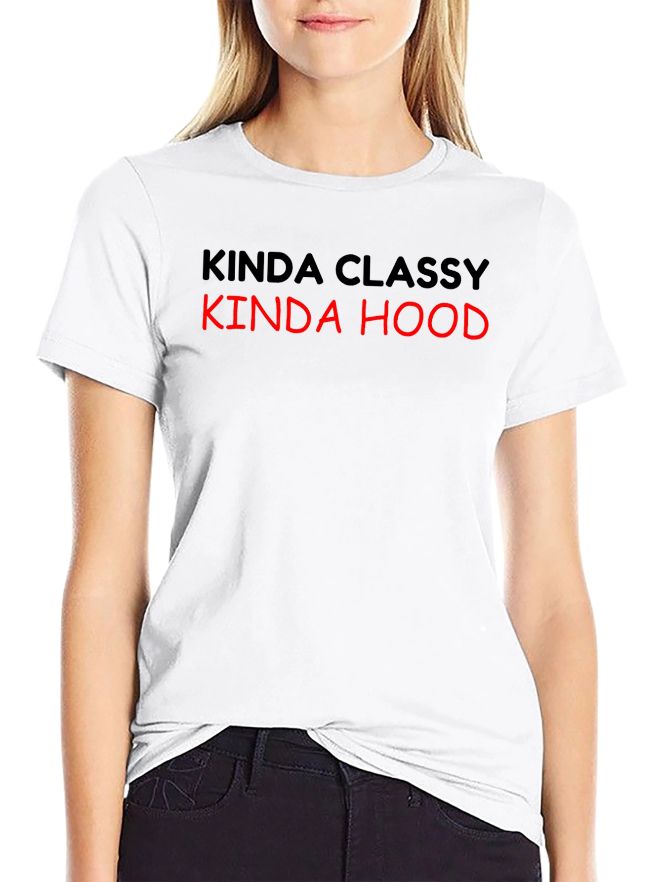 Kinda Classy Kinda Hood T-Shirt