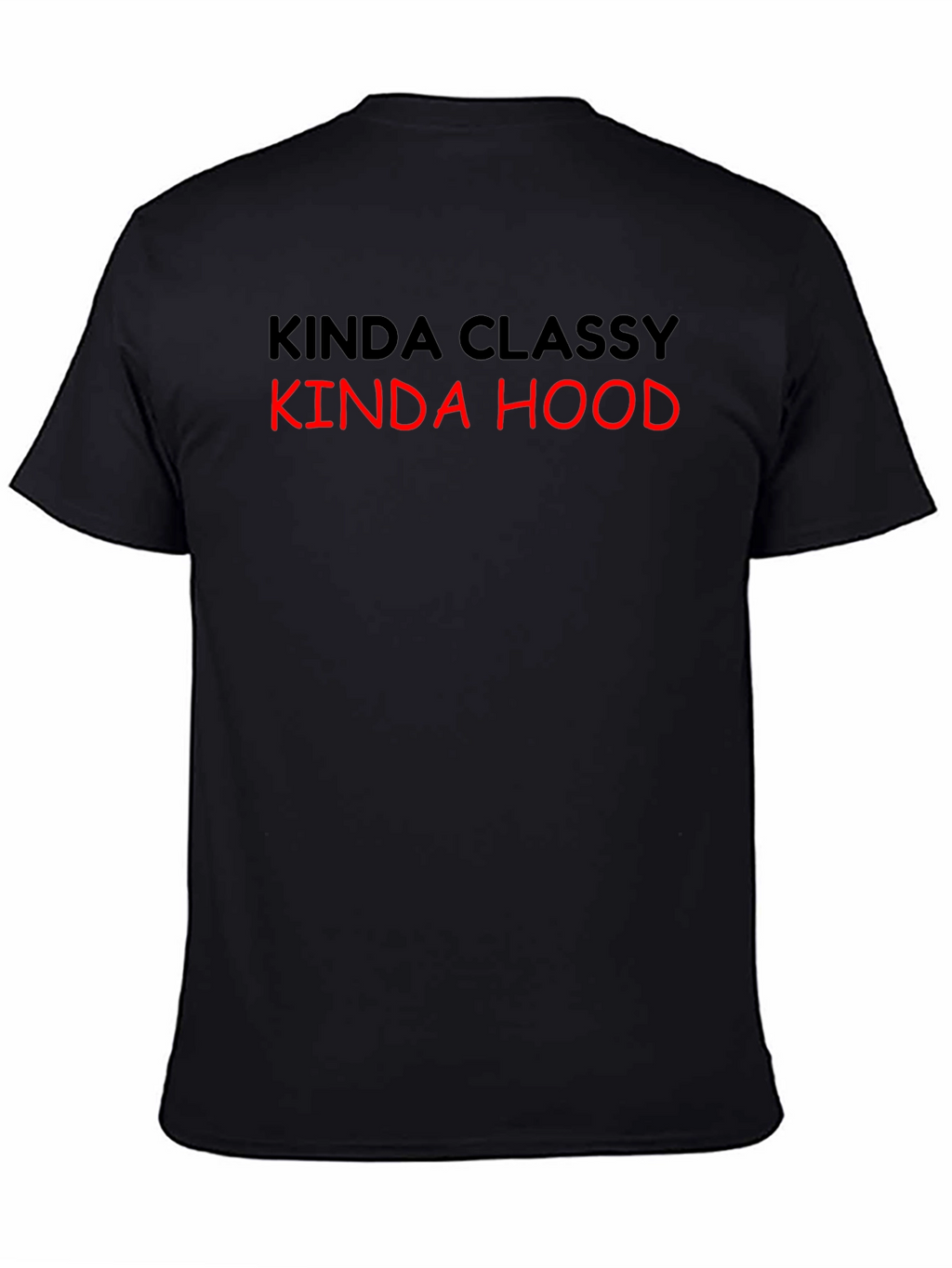 Kinda Classy Kinda Hood T-Shirt