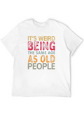 Funny Same Age as Old People Graphic T-Shirt