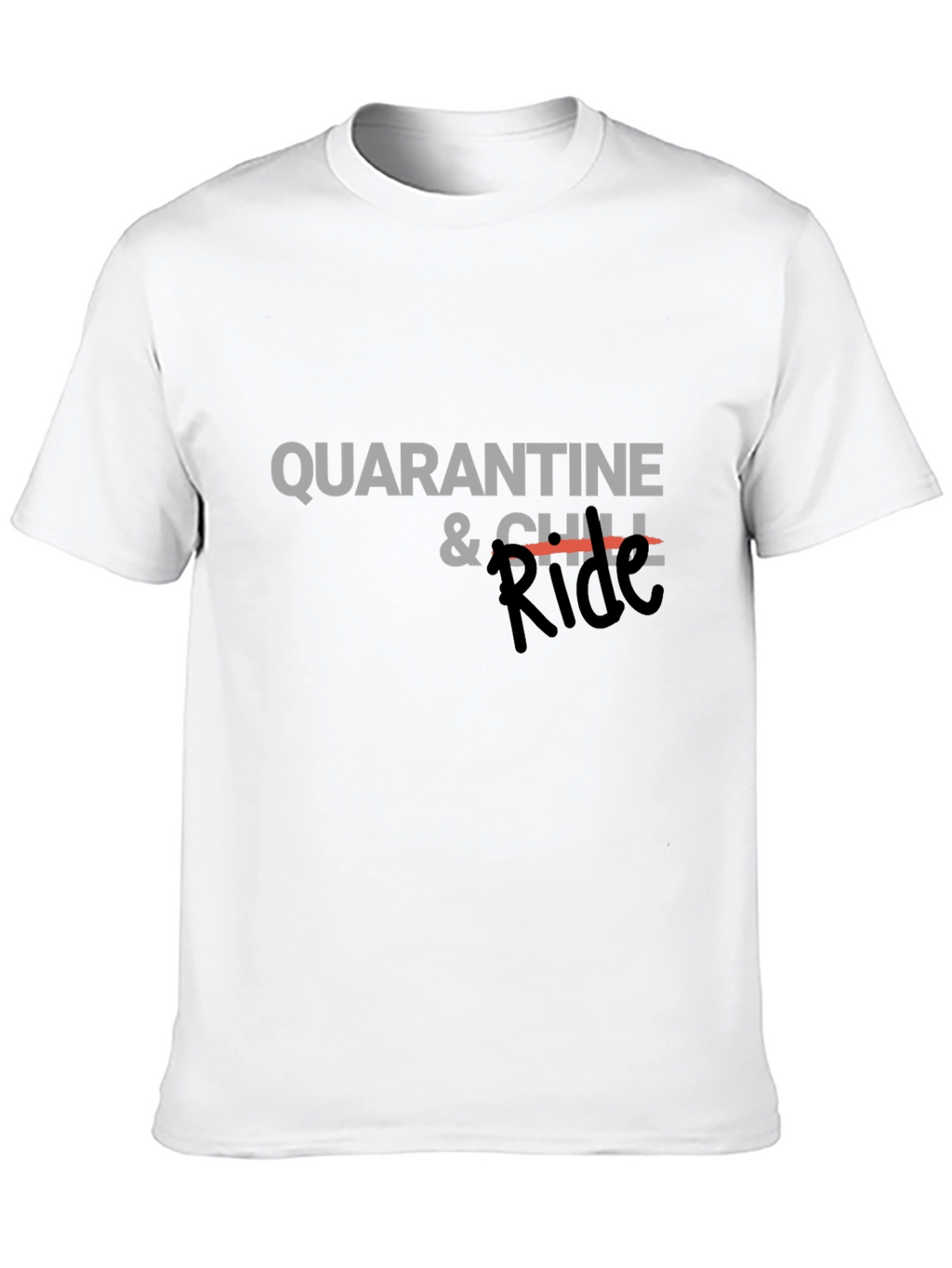 Quarantine & Chill Ride Graphic Tee