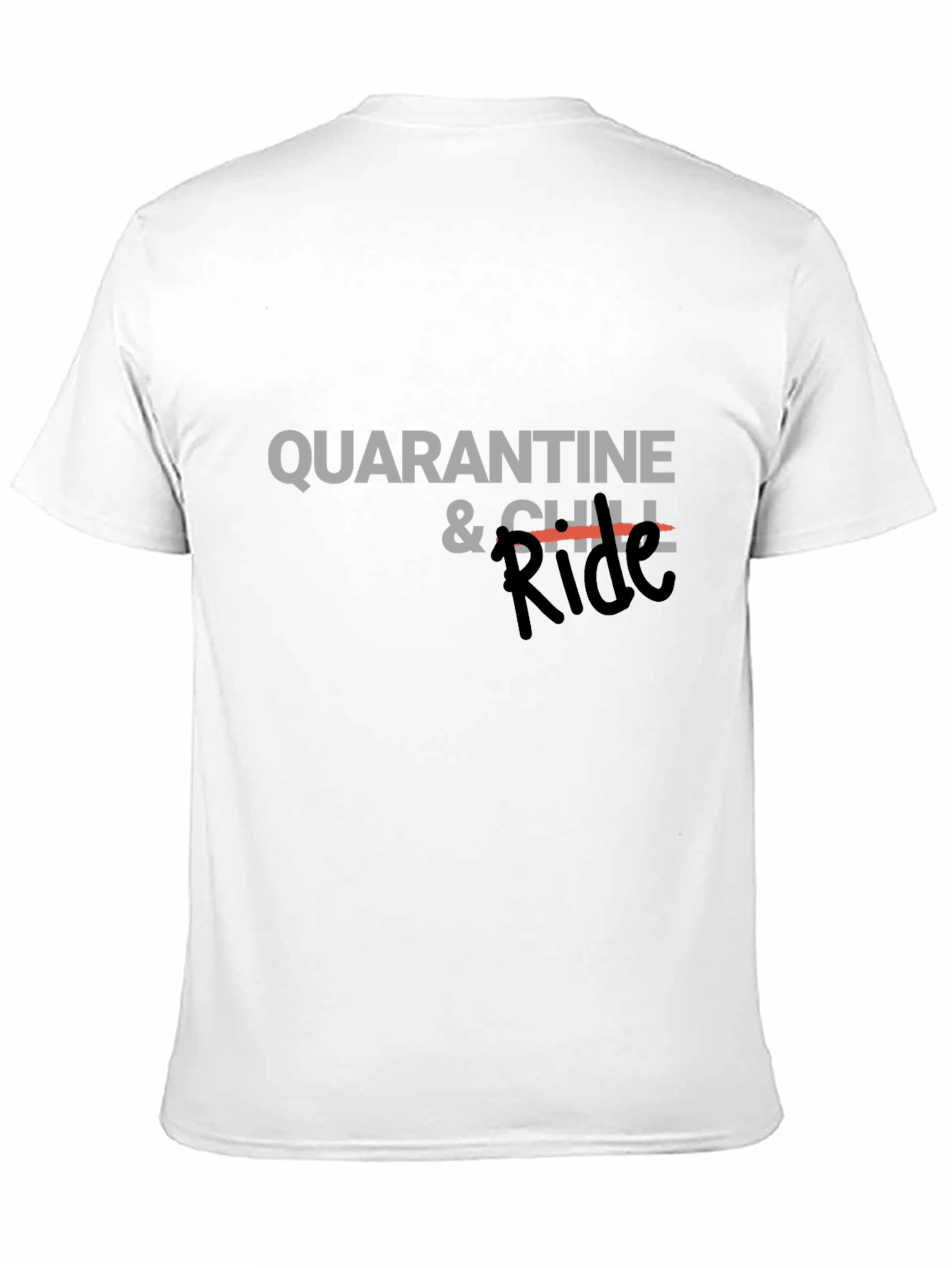 Quarantine & Chill Ride Graphic Tee