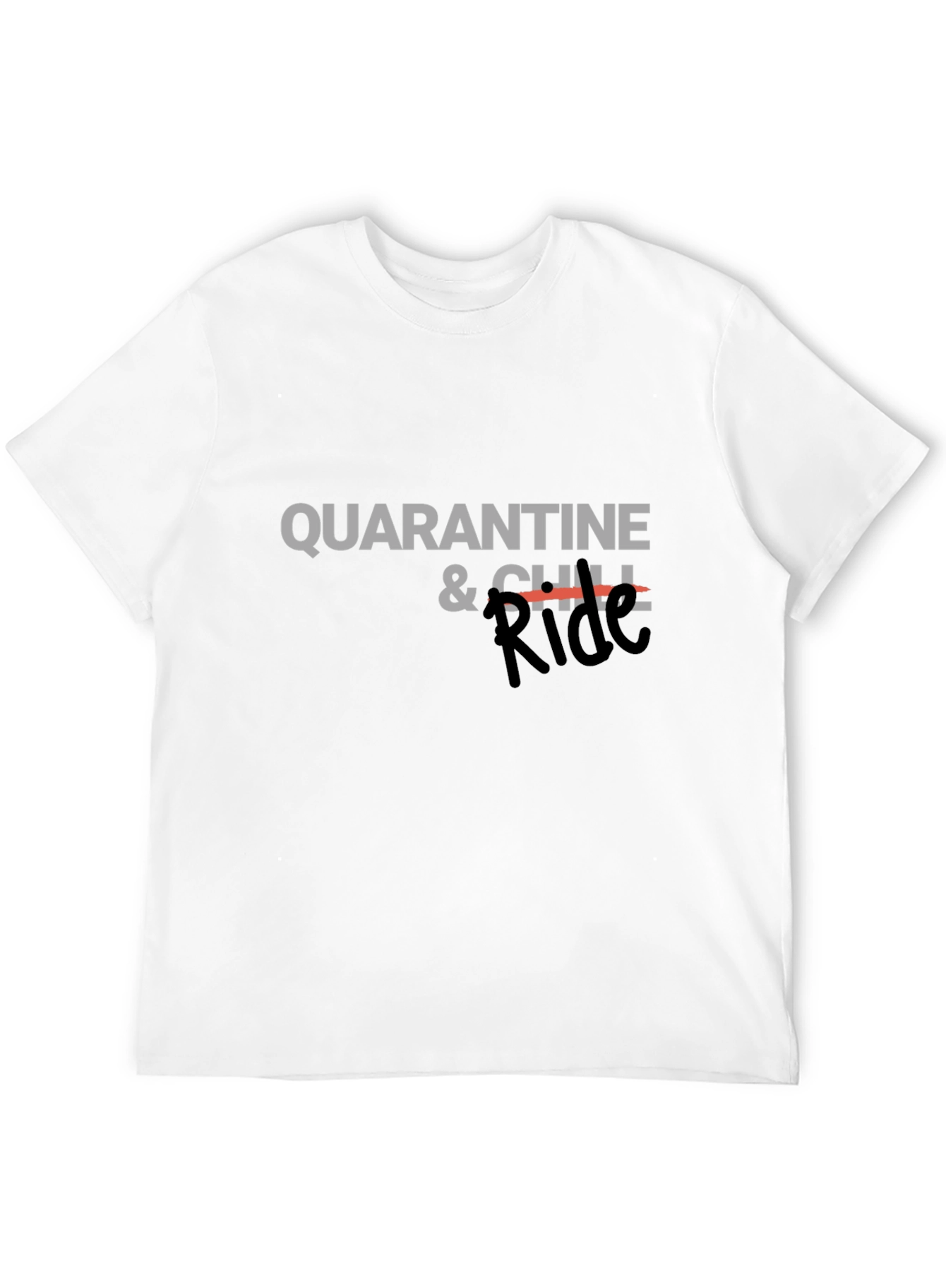 Quarantine & Chill Ride Graphic Tee