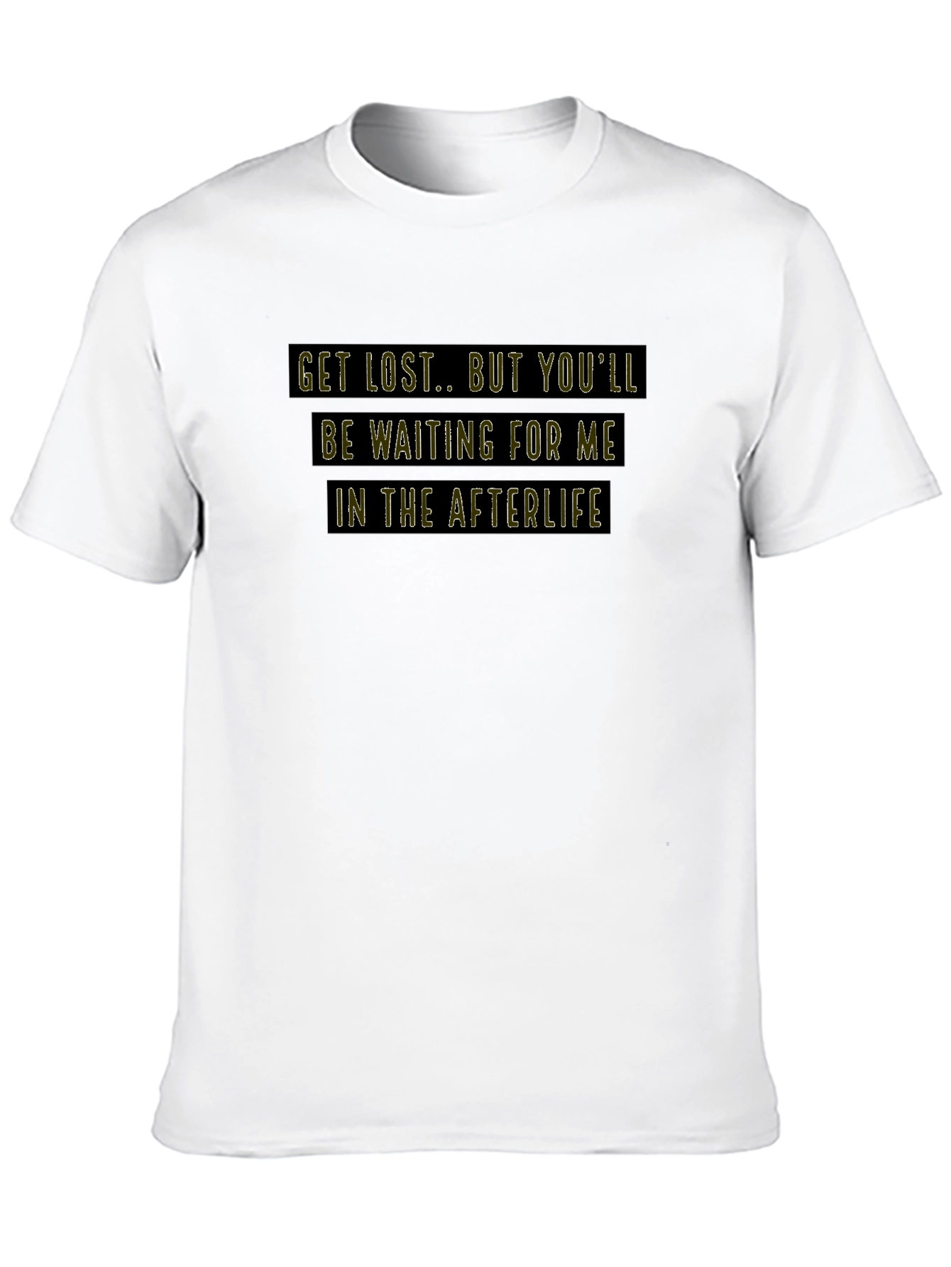 Get Lost T-Shirt: Afterlife Edition