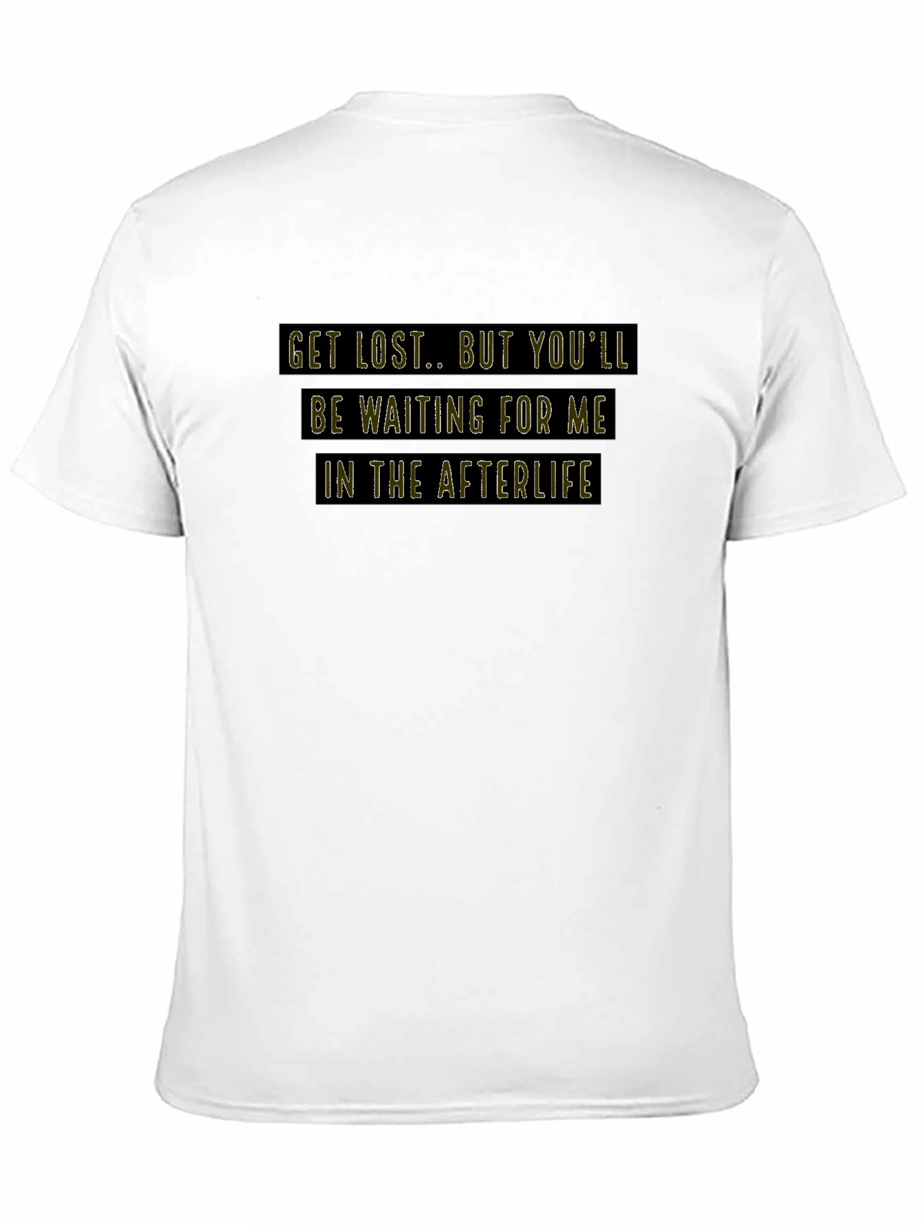 Get Lost T-Shirt: Afterlife Edition