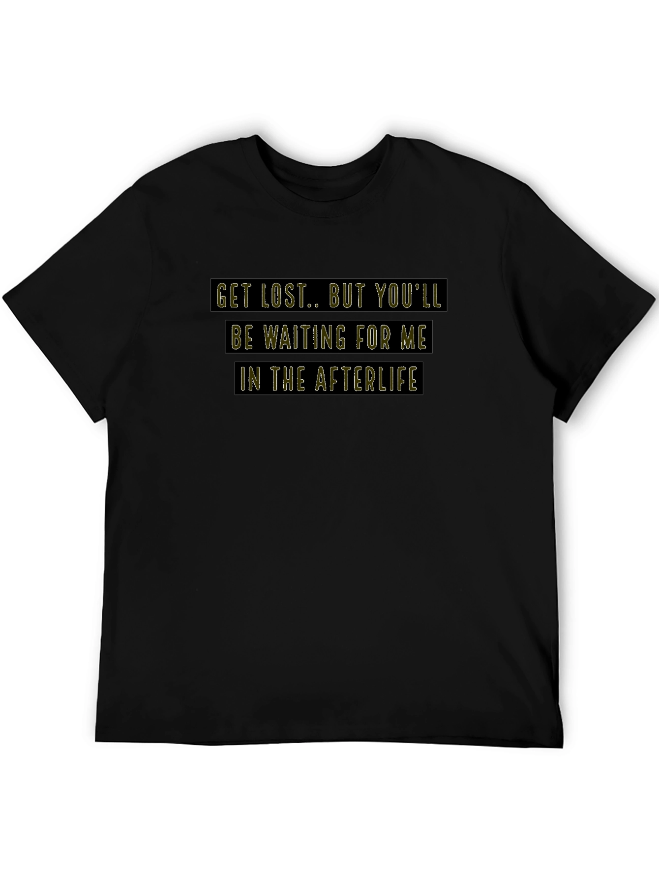 Get Lost T-Shirt: Afterlife Edition