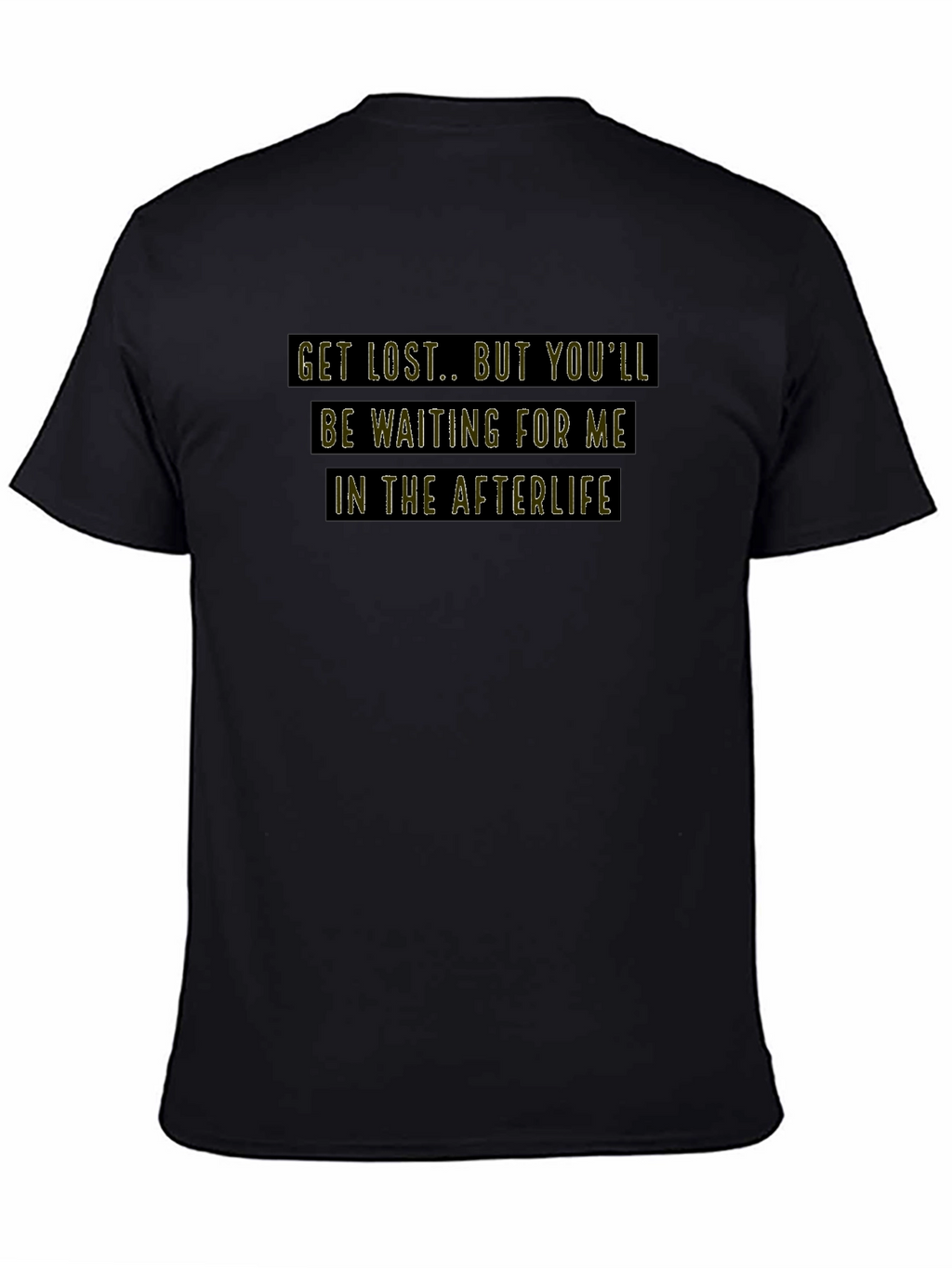Get Lost T-Shirt: Afterlife Edition