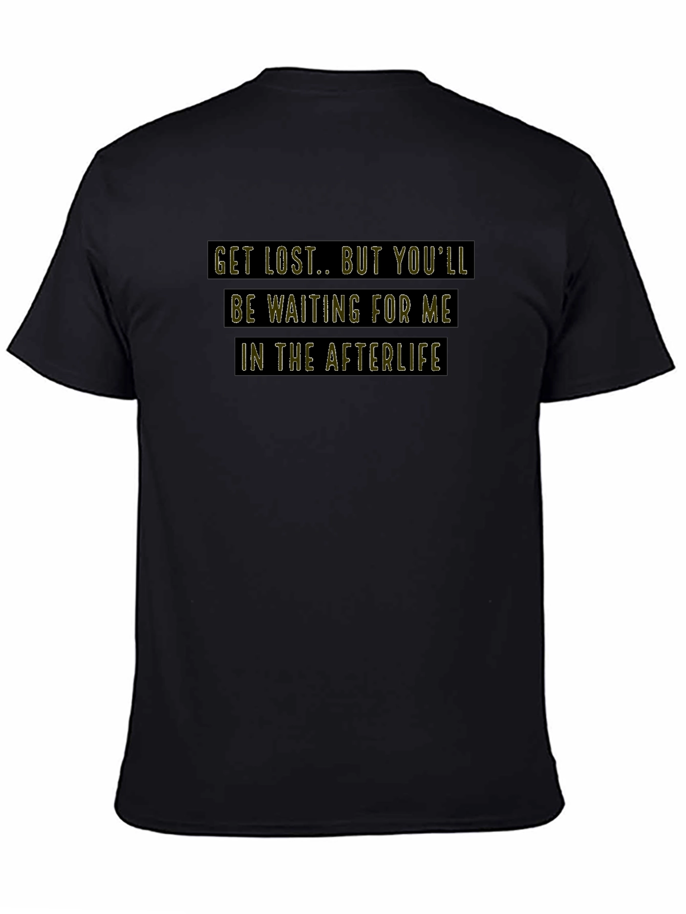 Get Lost T-Shirt: Afterlife Edition