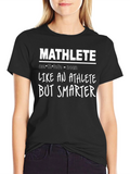 Mathlete T-Shirt - Smart Athlete Funny Tee