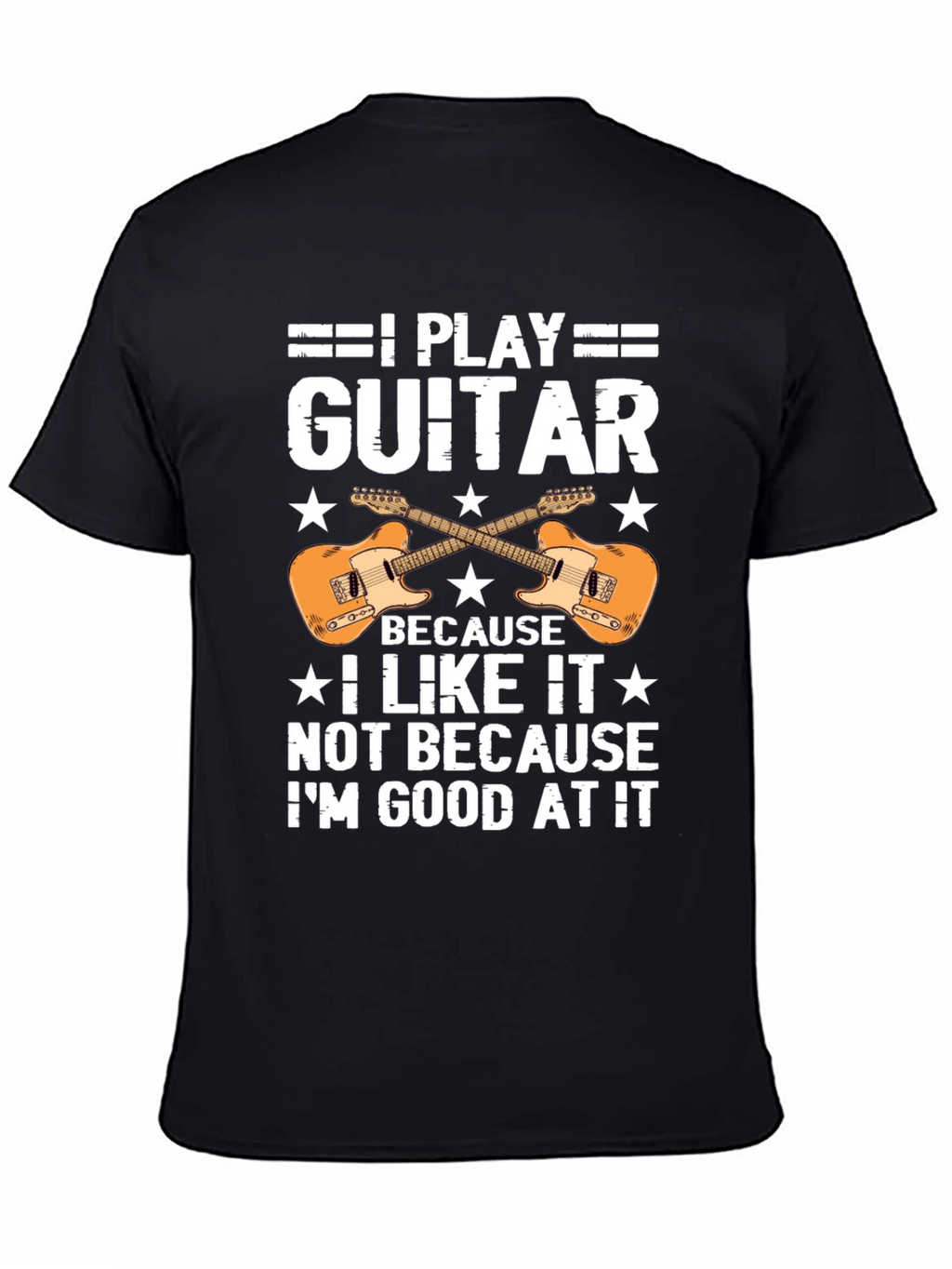 I Play Guitar T-Shirt - Musician Graphic Tee