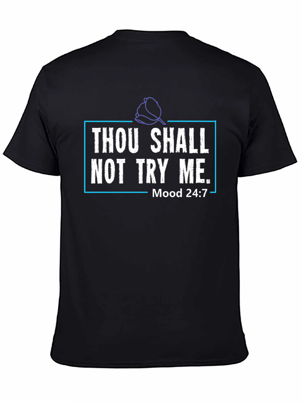 Thou Shalt Not Try Me Graphic Tee