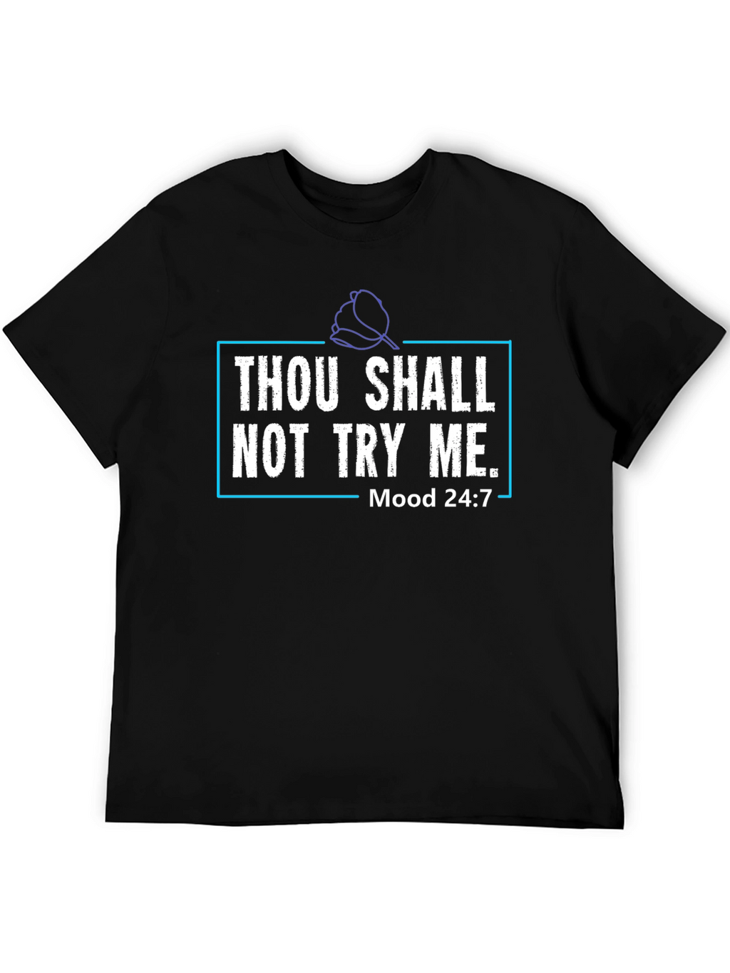 Thou Shalt Not Try Me Graphic Tee