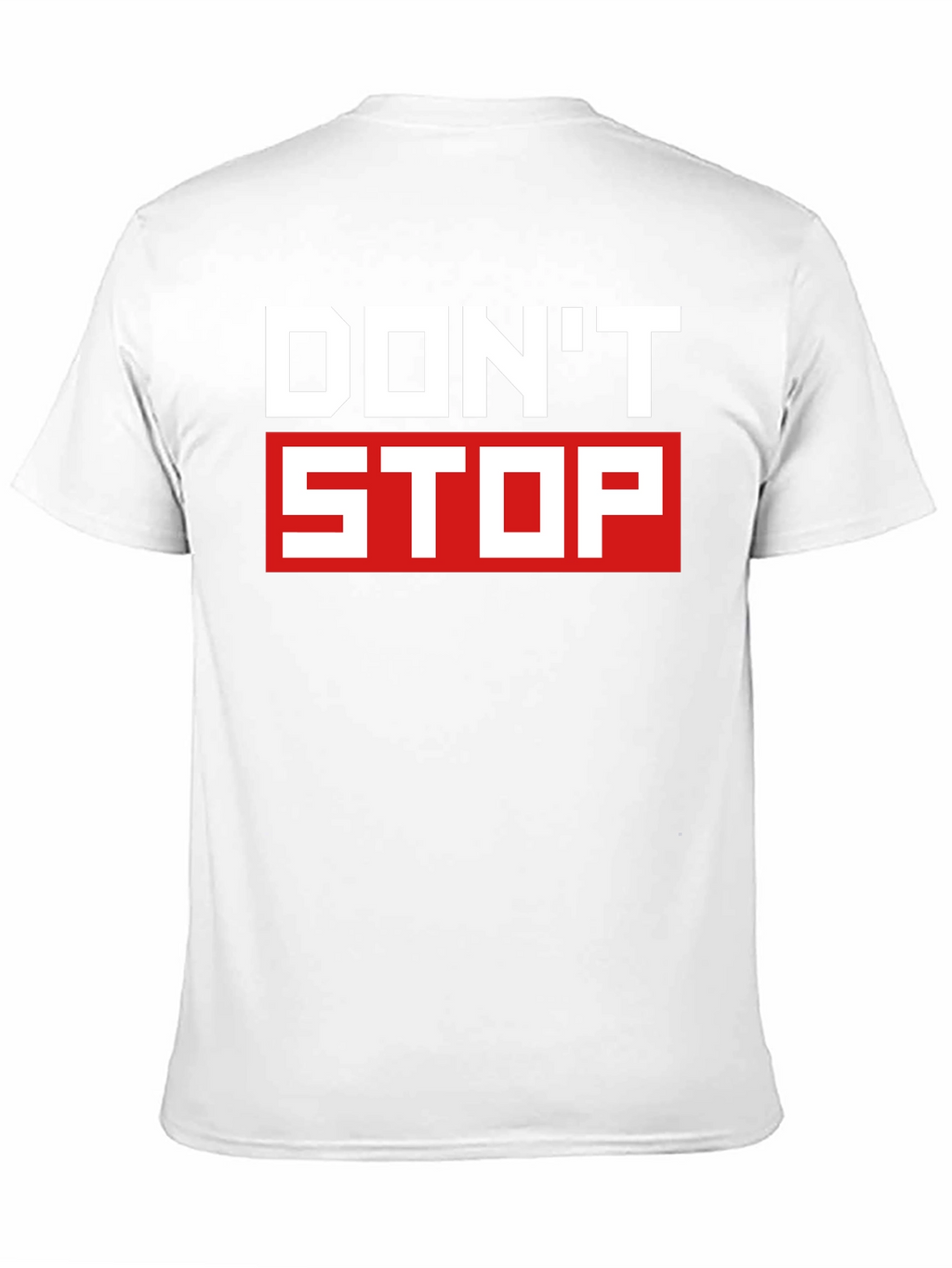 Dont Stop Graphic T-Shirt - Motivational Tee