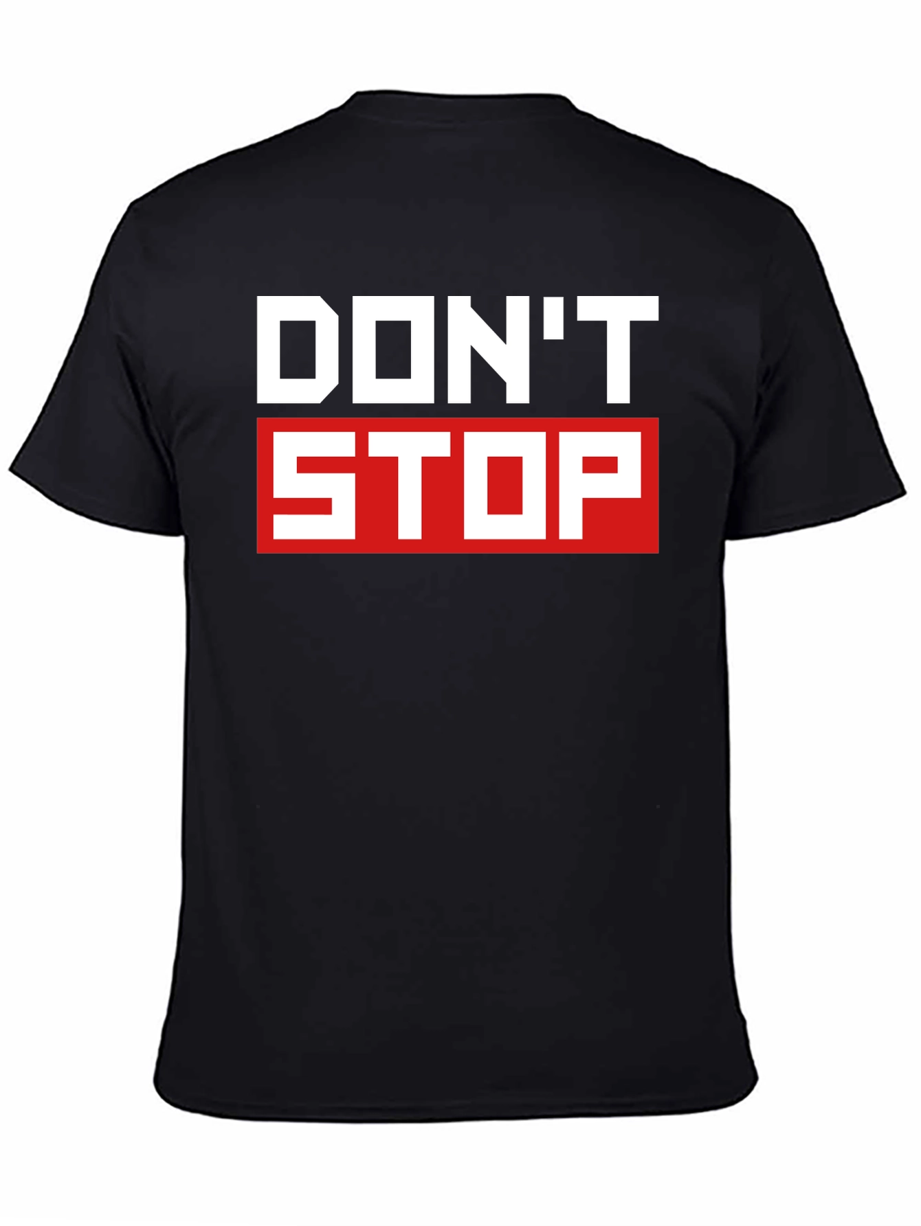 Dont Stop Graphic T-Shirt - Motivational Tee