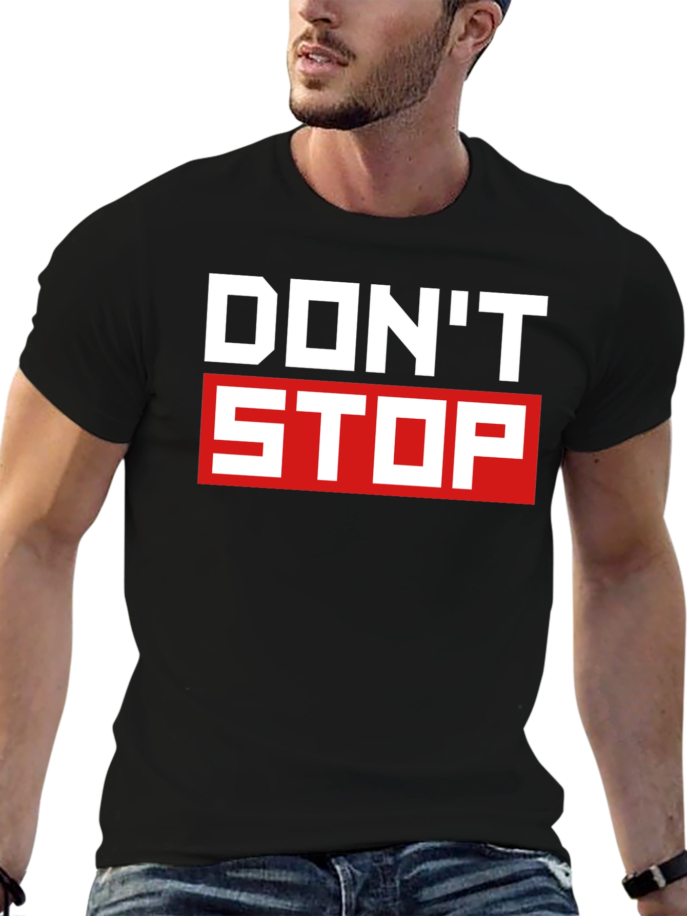 Dont Stop Graphic T-Shirt - Motivational Tee