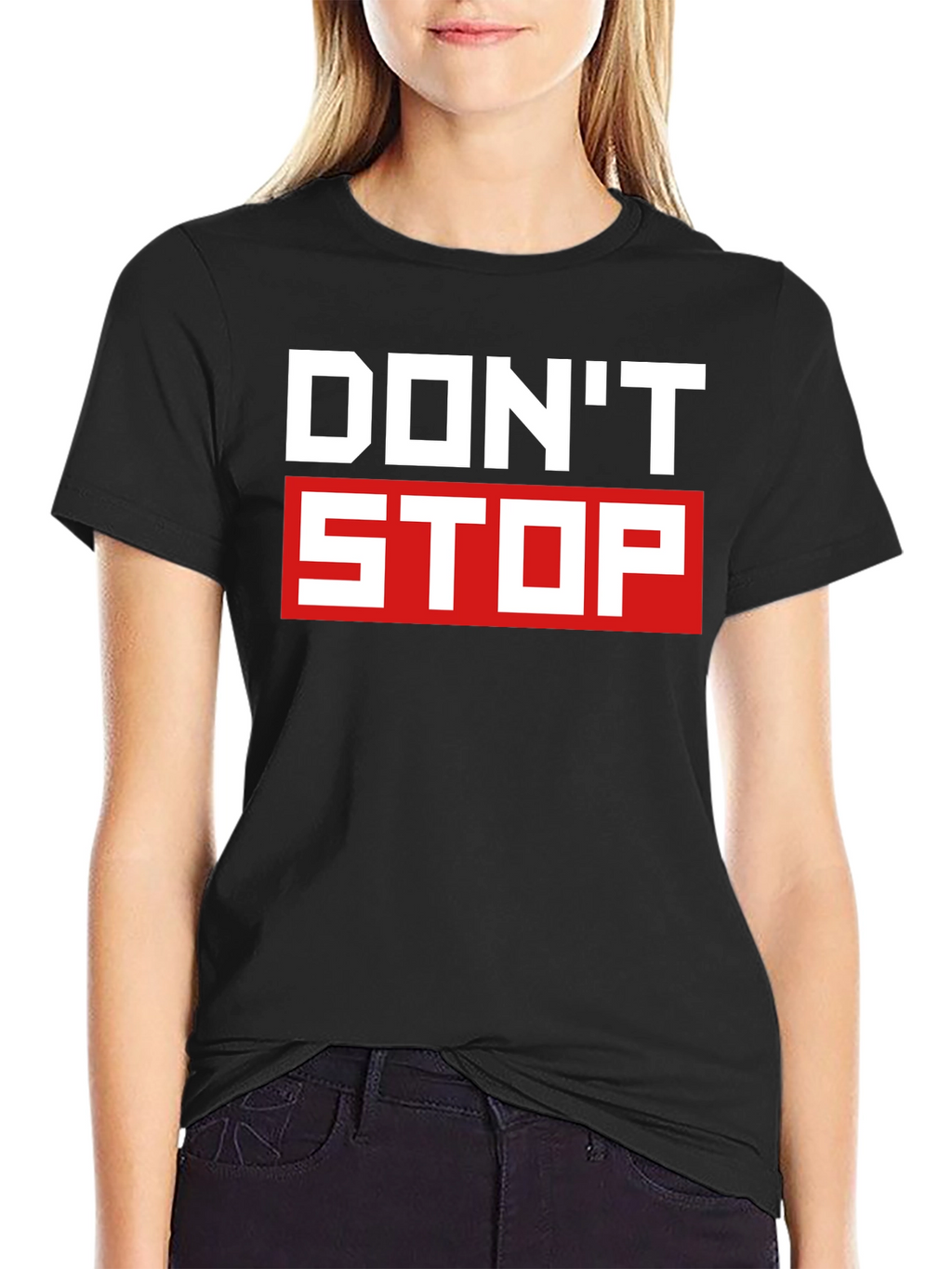 Dont Stop Graphic T-Shirt - Motivational Tee