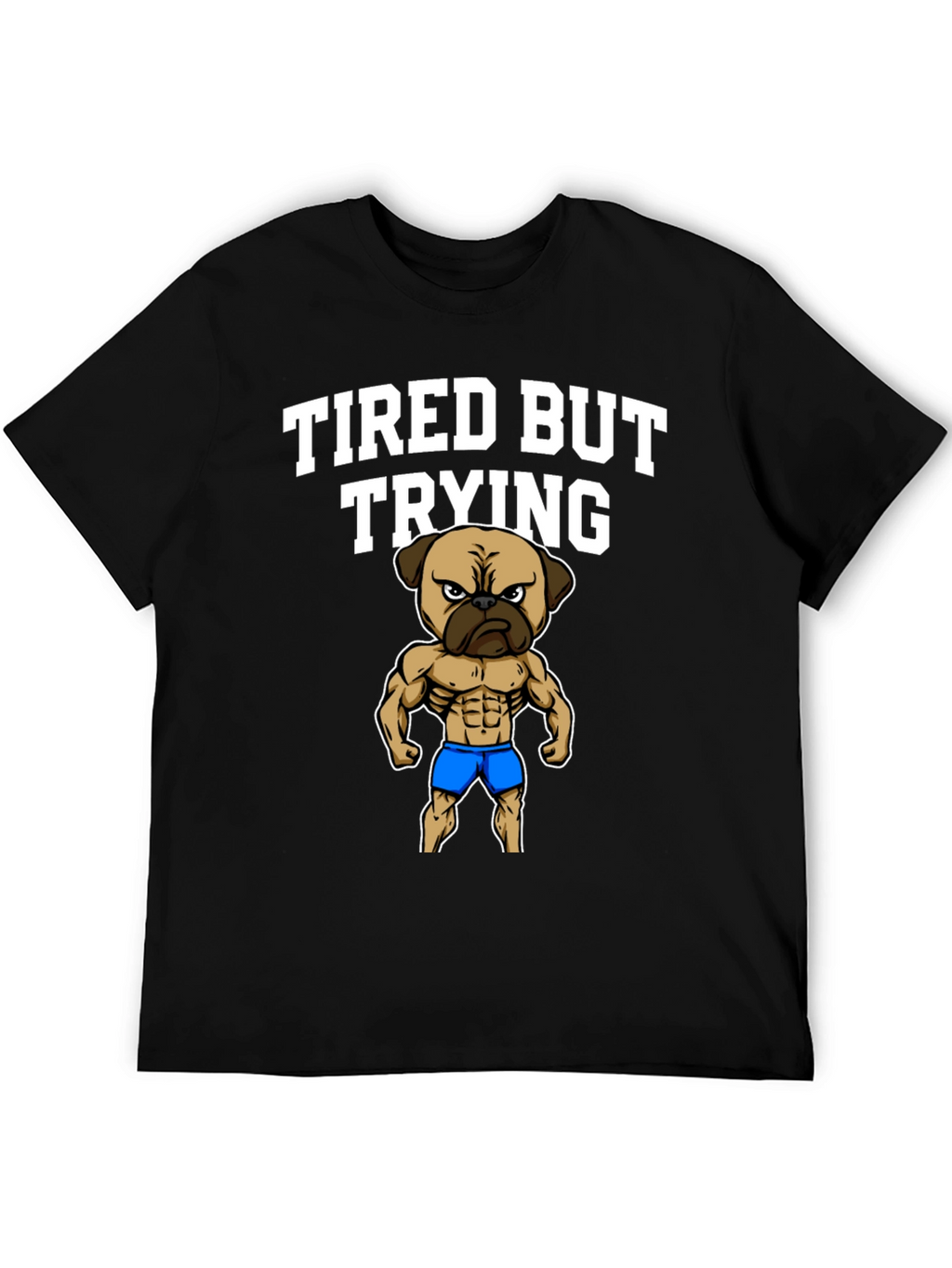 Tired But Trying Gym Pug Mens Black T-Shirt