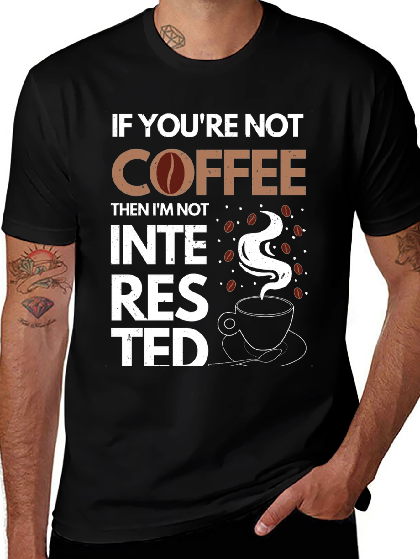 Coffee Lover Graphic Tee - Not Interested If Not Coffee