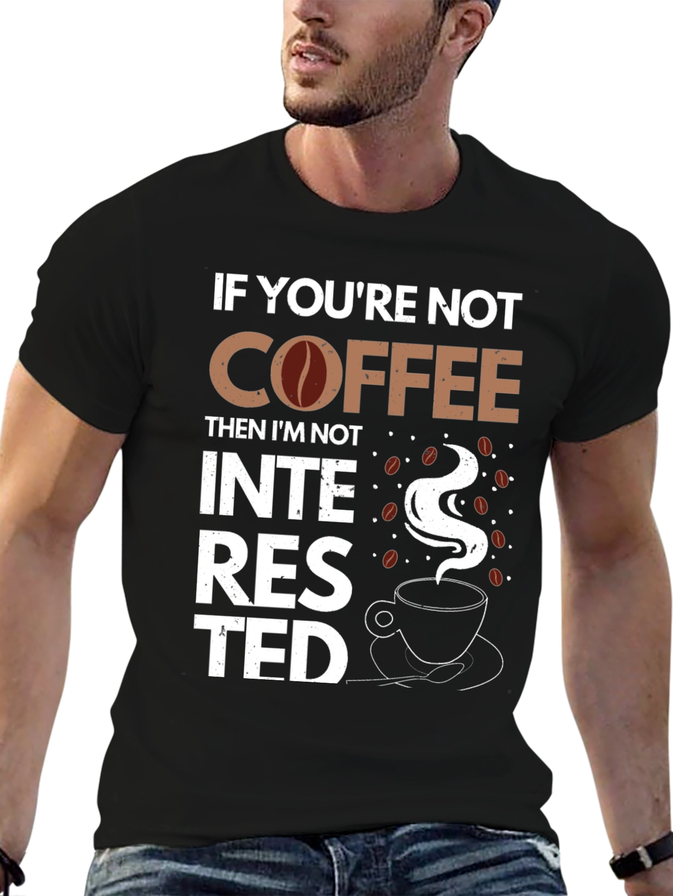 Coffee Lover Graphic Tee - Not Interested If Not Coffee