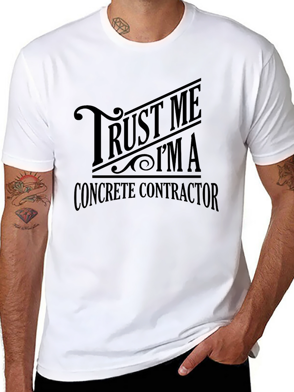 Trust Me Im a Concrete Contractor T-Shirt