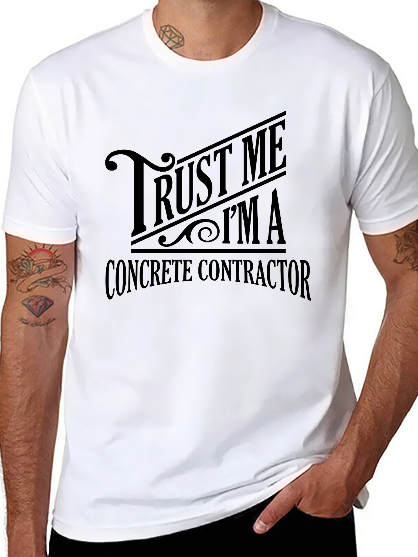 Trust Me Im a Concrete Contractor T-Shirt