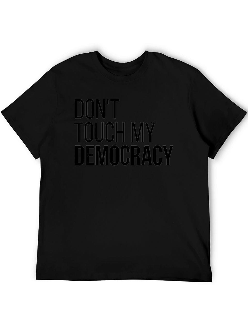 Dont Touch My Democracy Graphic Tee