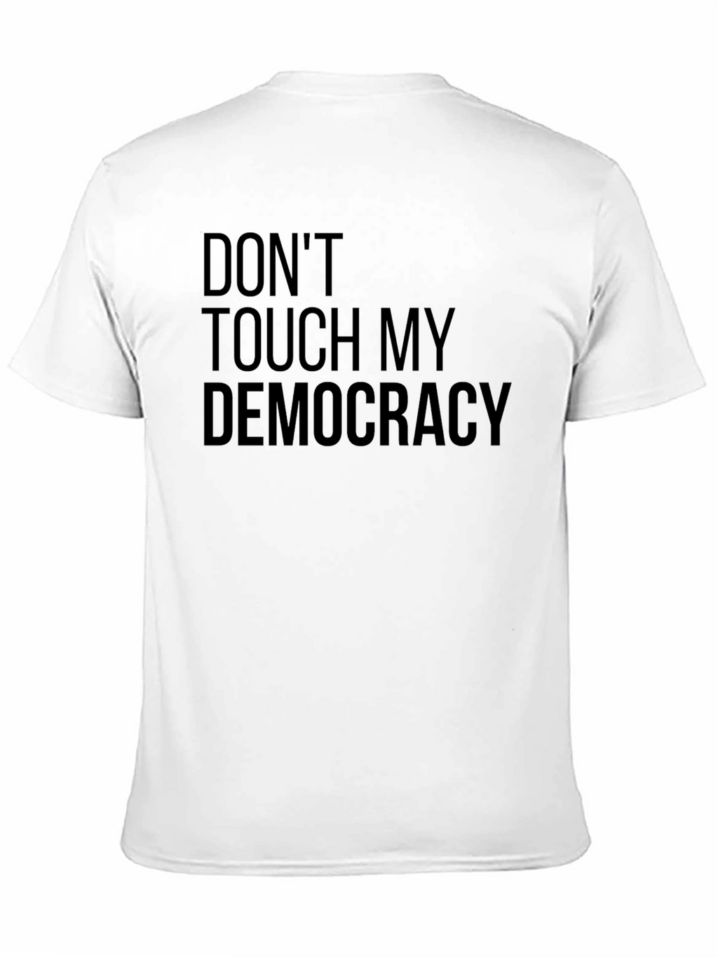 Dont Touch My Democracy Graphic Tee