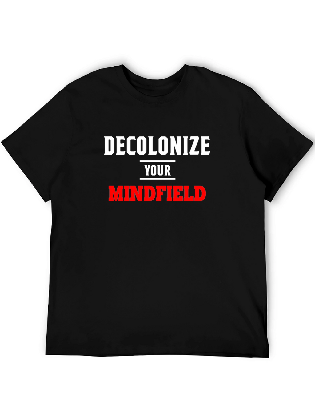Decolonize Your Mindfield T-Shirt