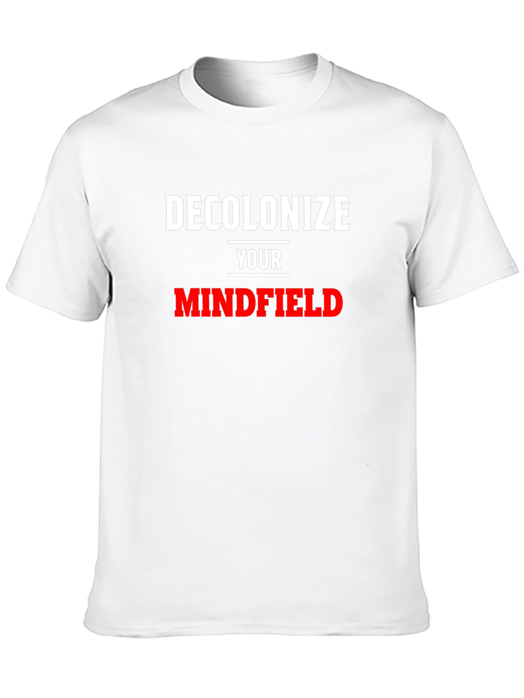 Decolonize Your Mindfield T-Shirt