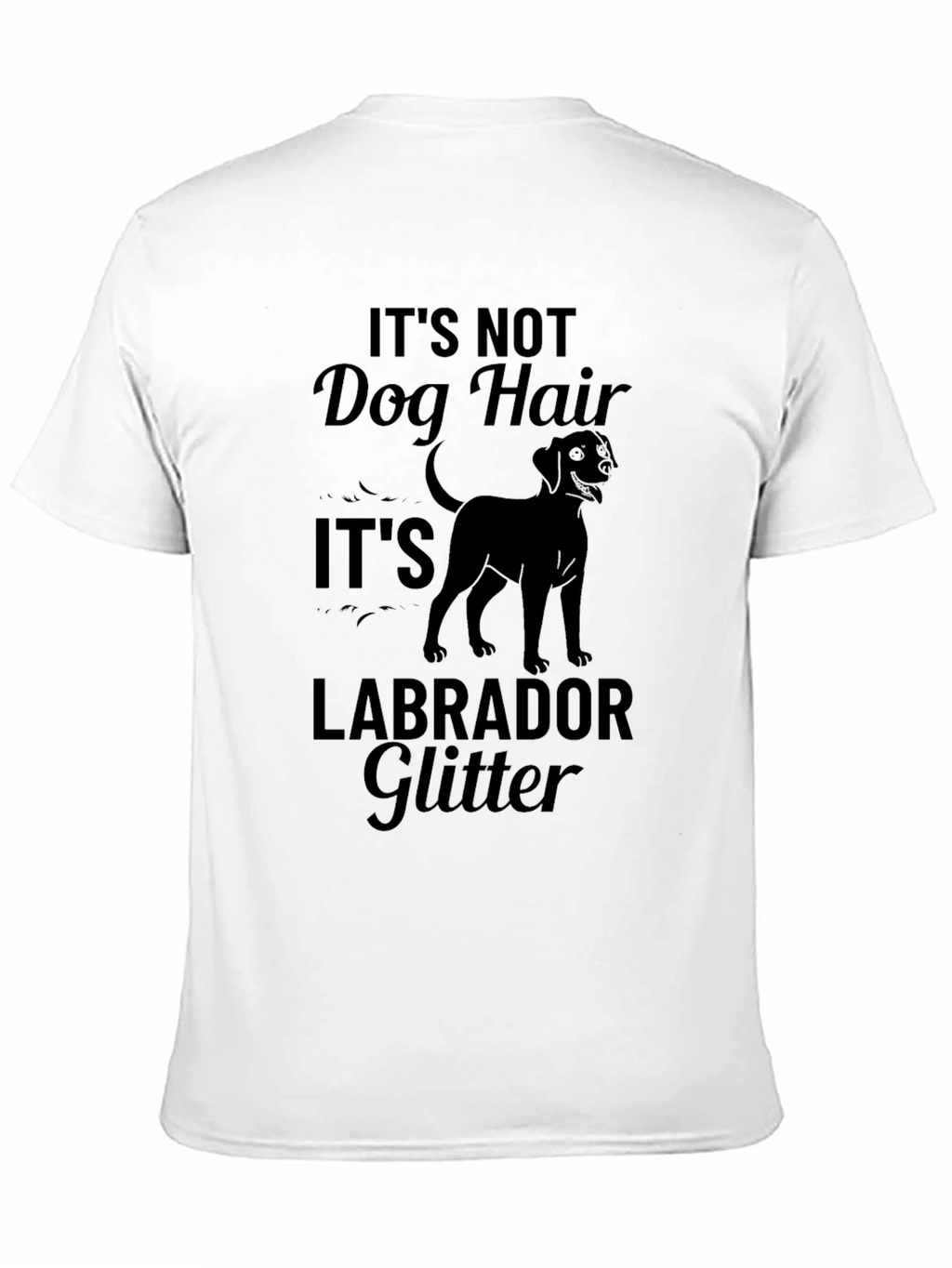 Its Not Dog Hair Its Labrador Glitter T-Shirt